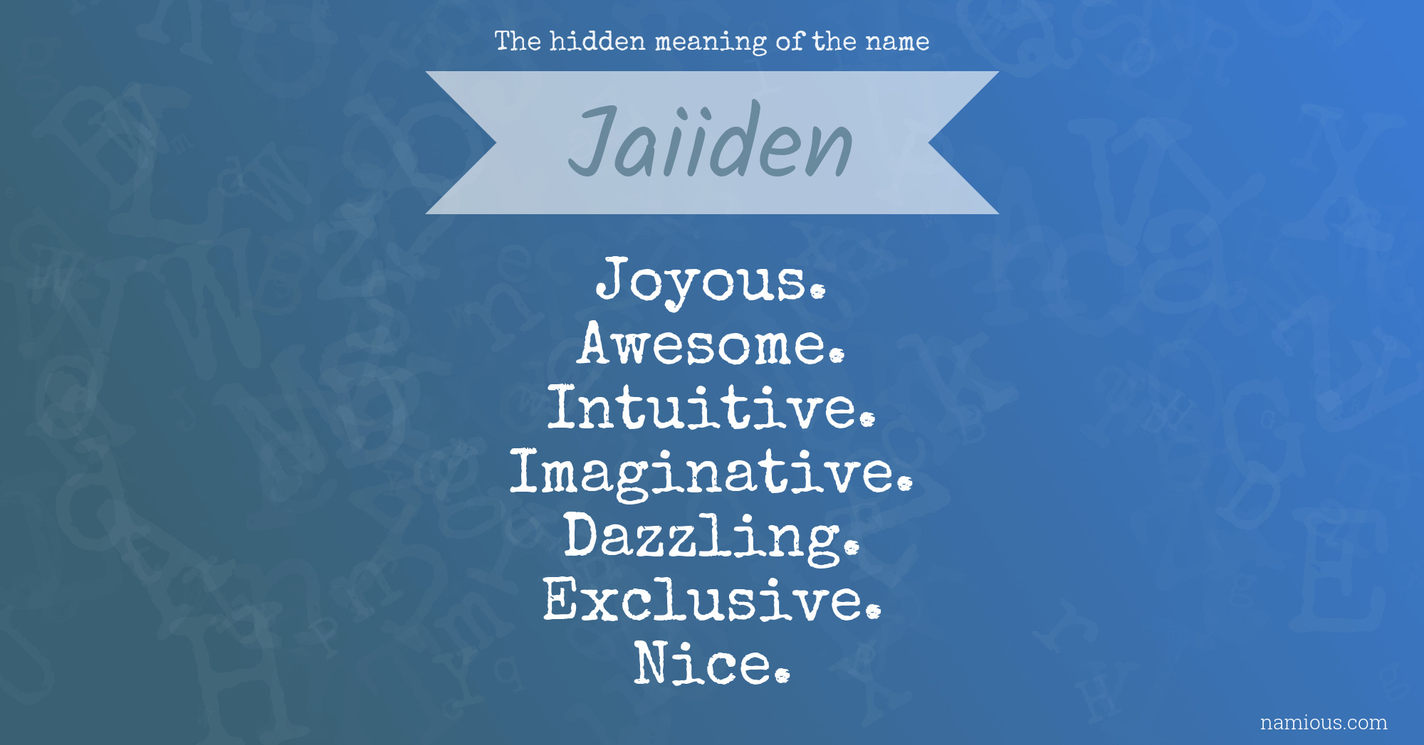 The hidden meaning of the name Jaiiden