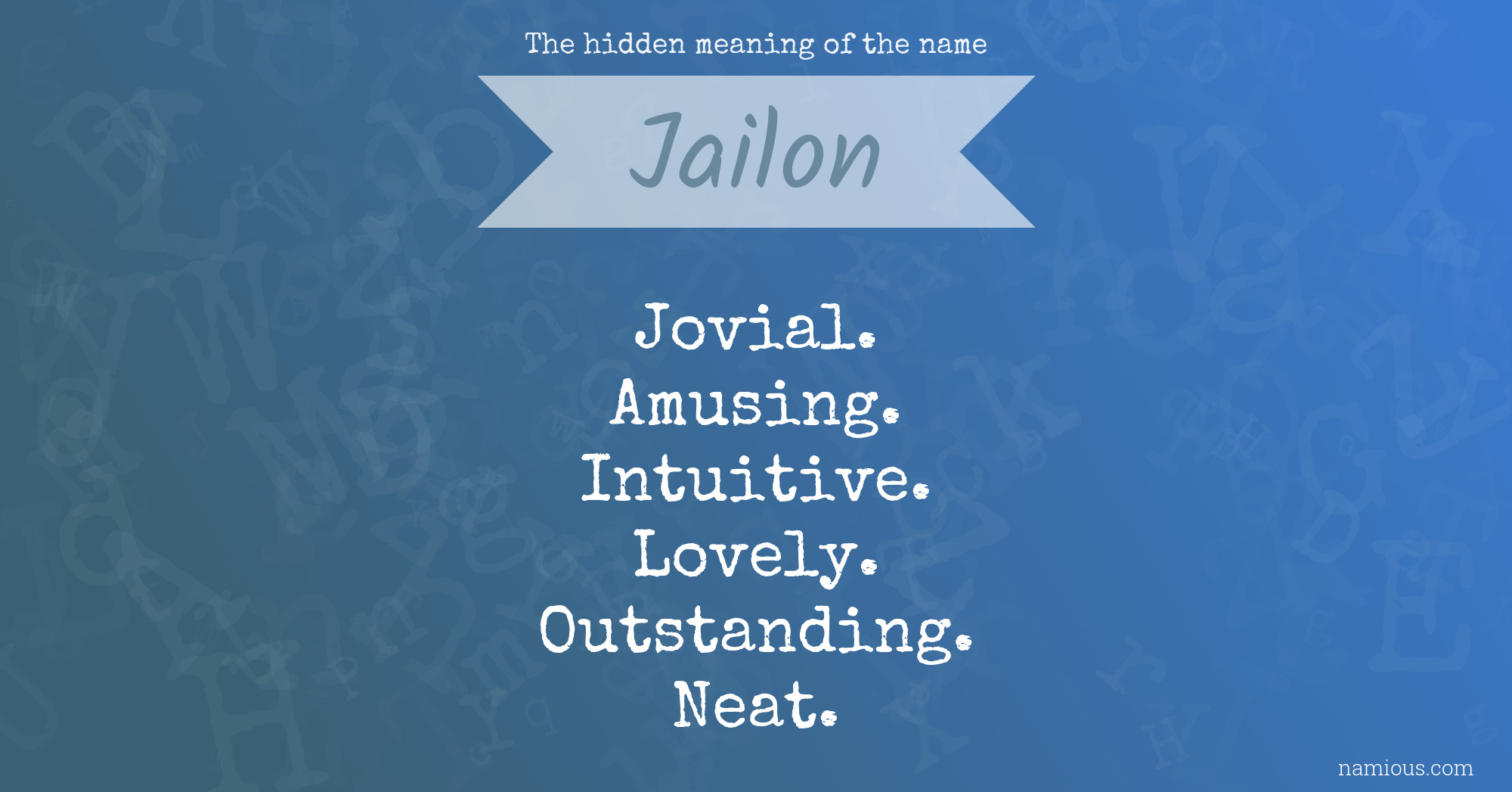 The hidden meaning of the name Jailon