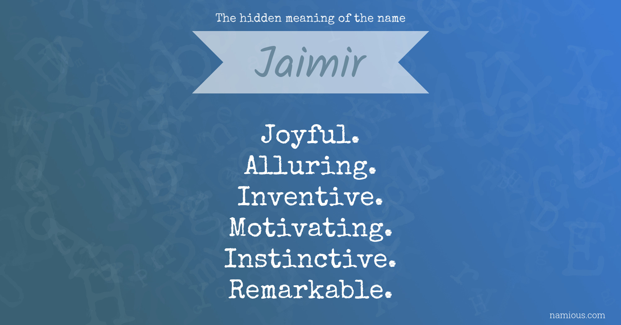 The hidden meaning of the name Jaimir