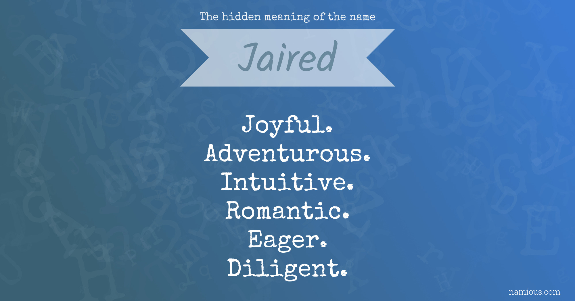 The hidden meaning of the name Jaired