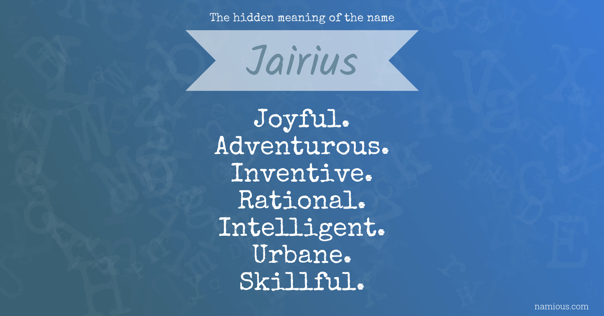 The hidden meaning of the name Jairius