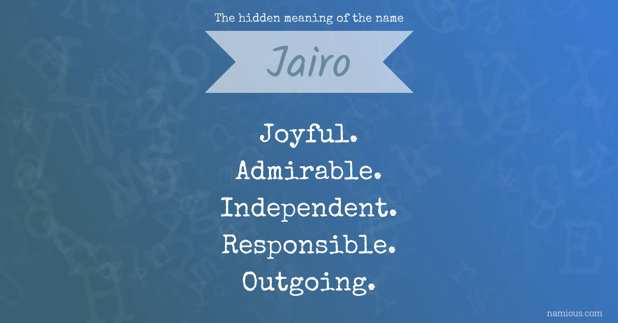 The hidden meaning of the name Jairo