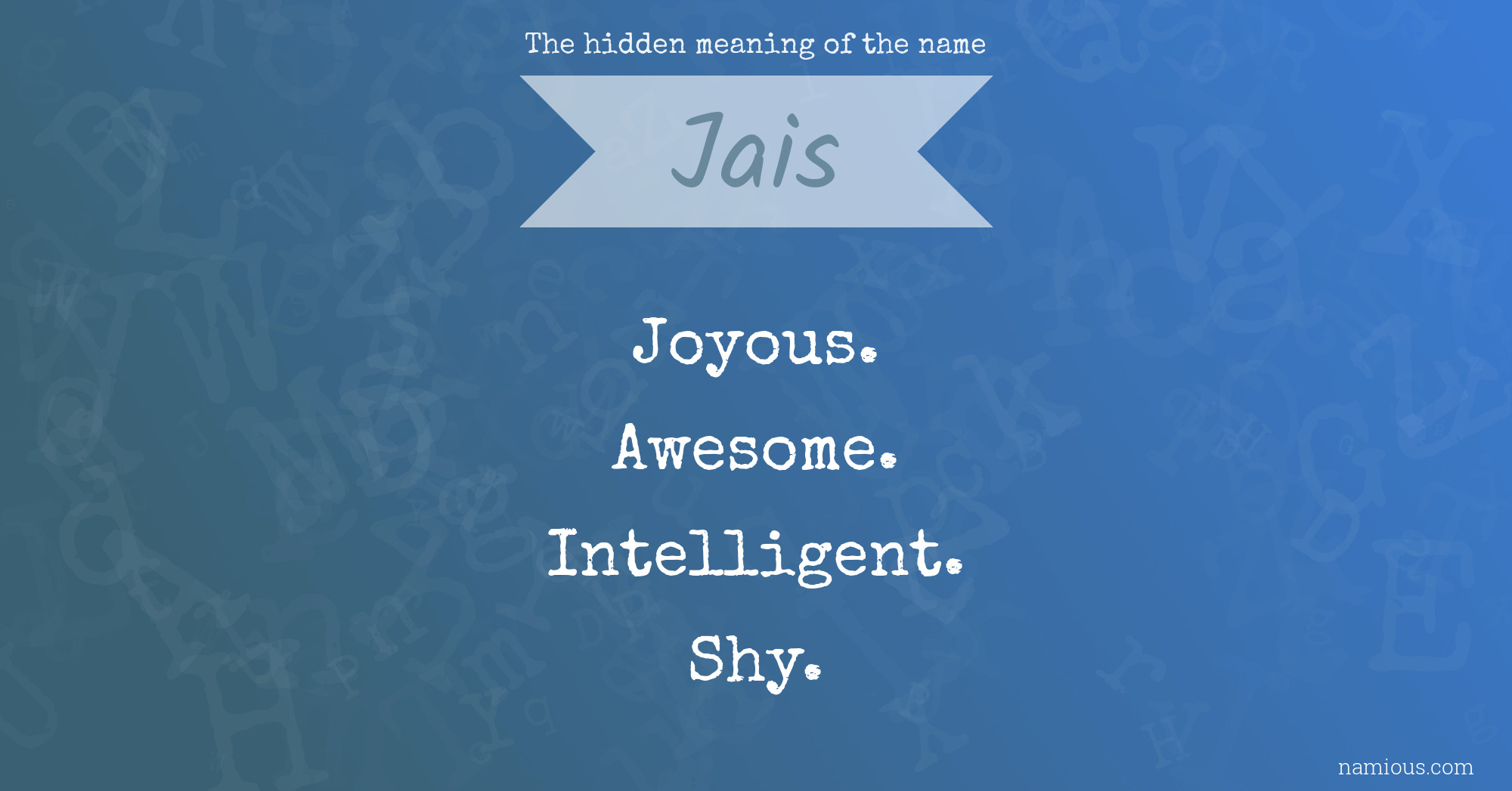 The hidden meaning of the name Jais