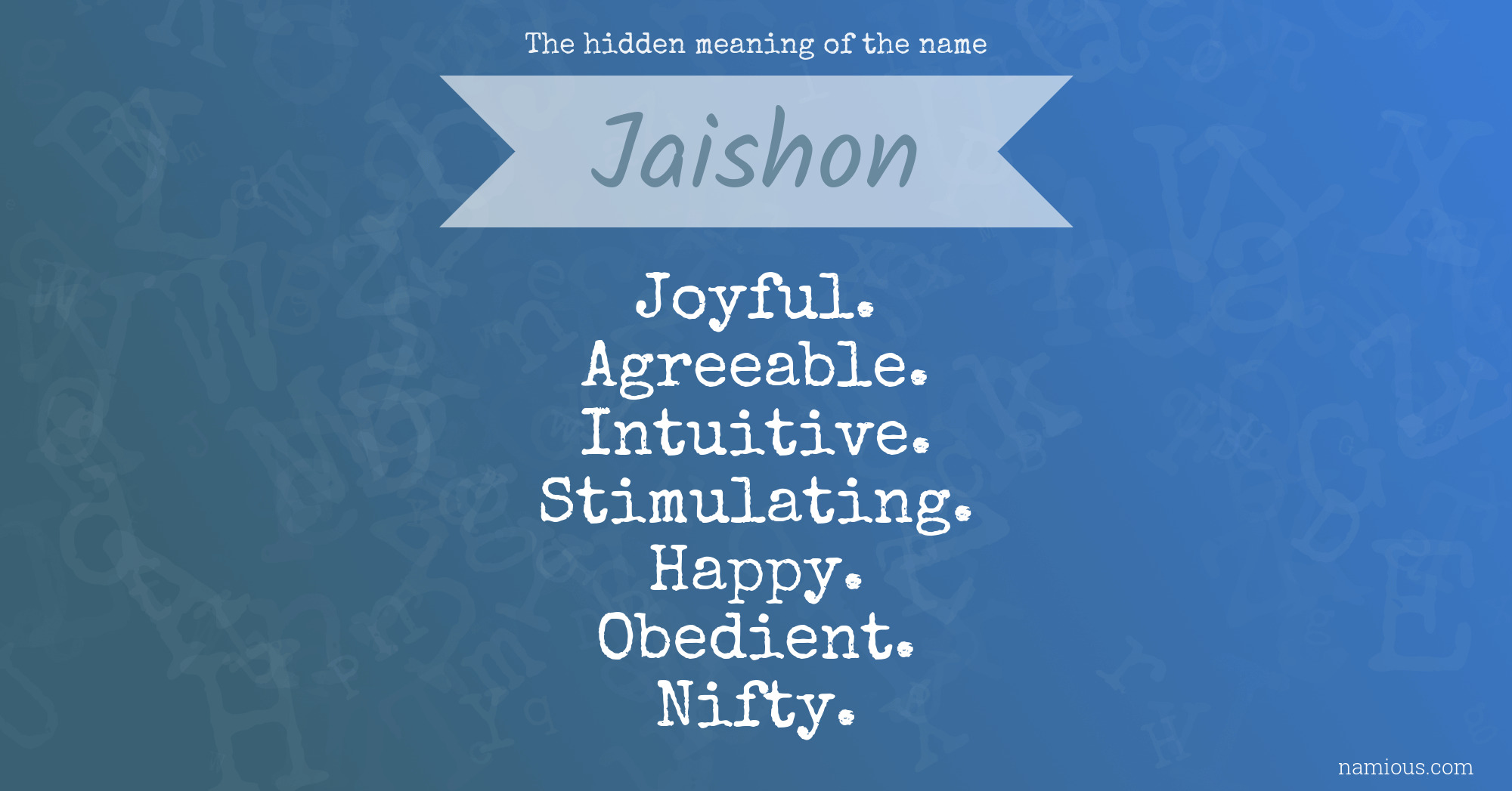 The hidden meaning of the name Jaishon