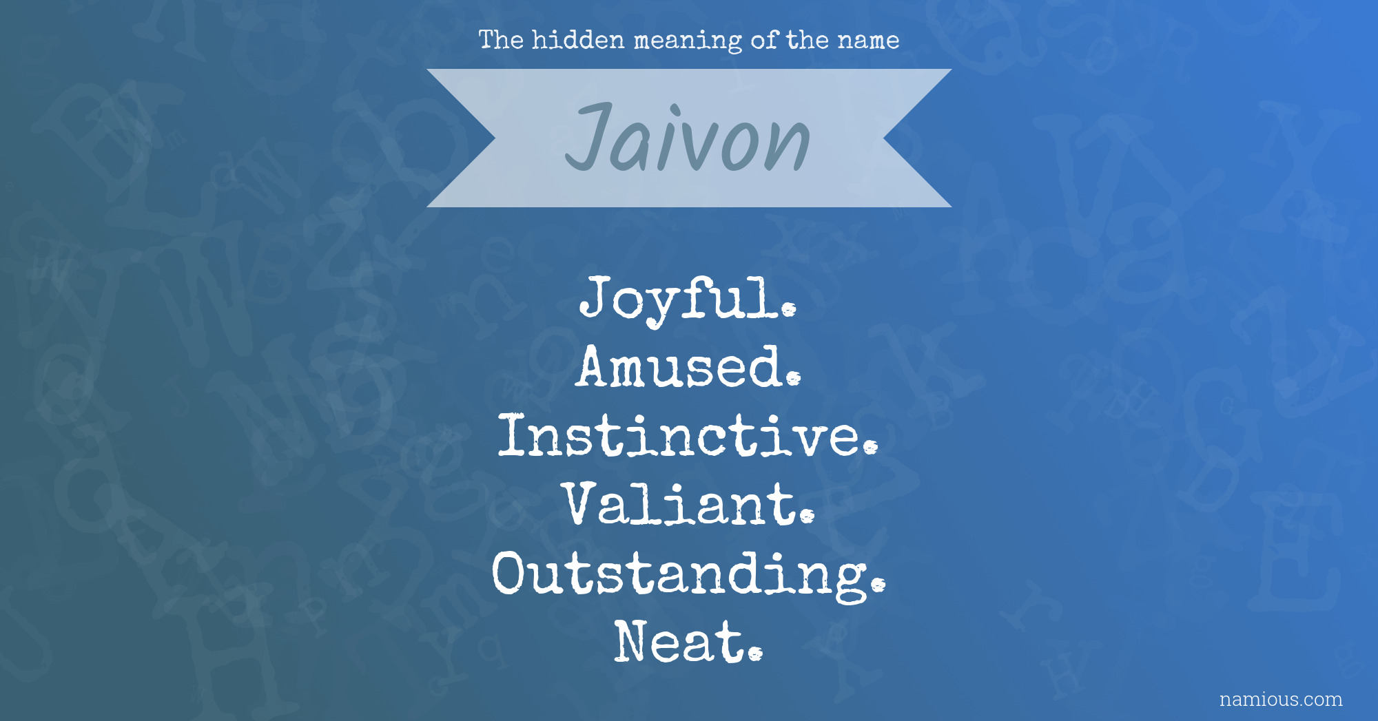 The hidden meaning of the name Jaivon