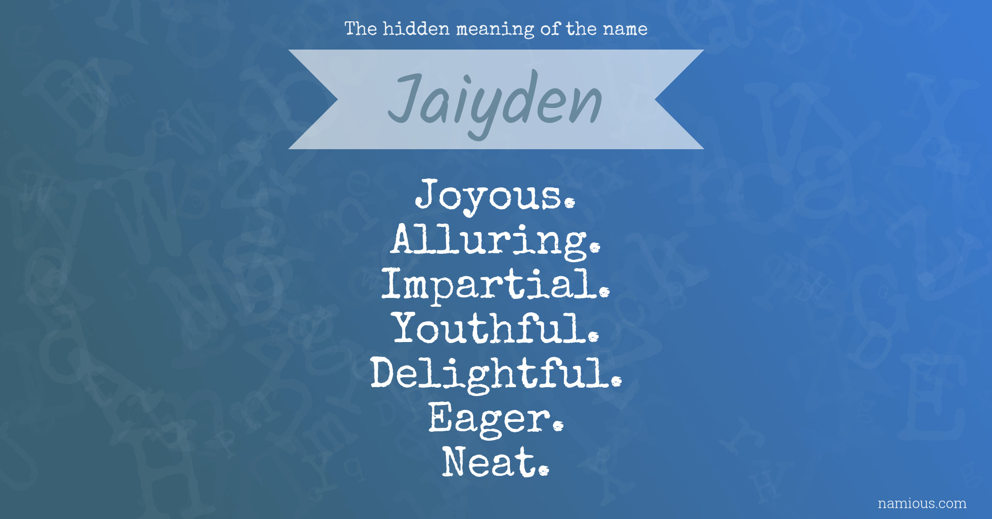 The hidden meaning of the name Jaiyden