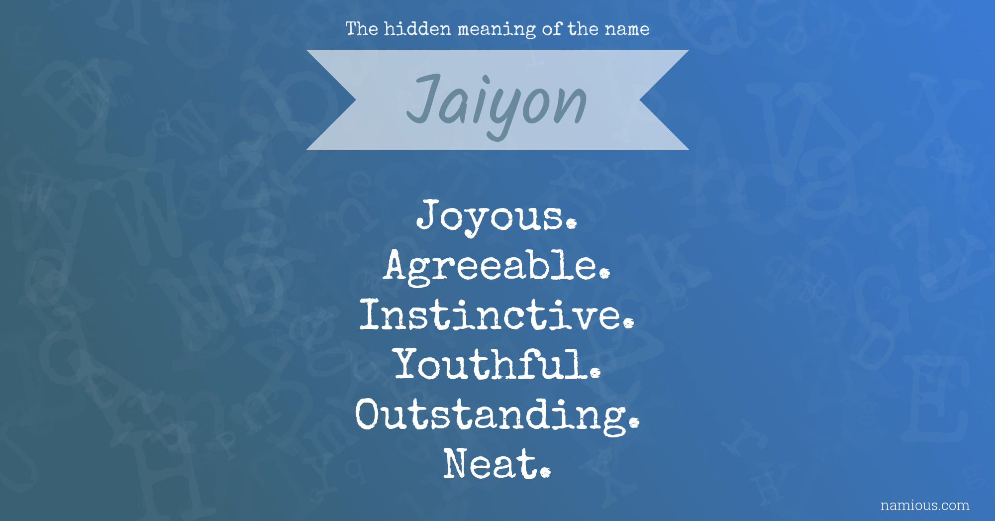 The hidden meaning of the name Jaiyon