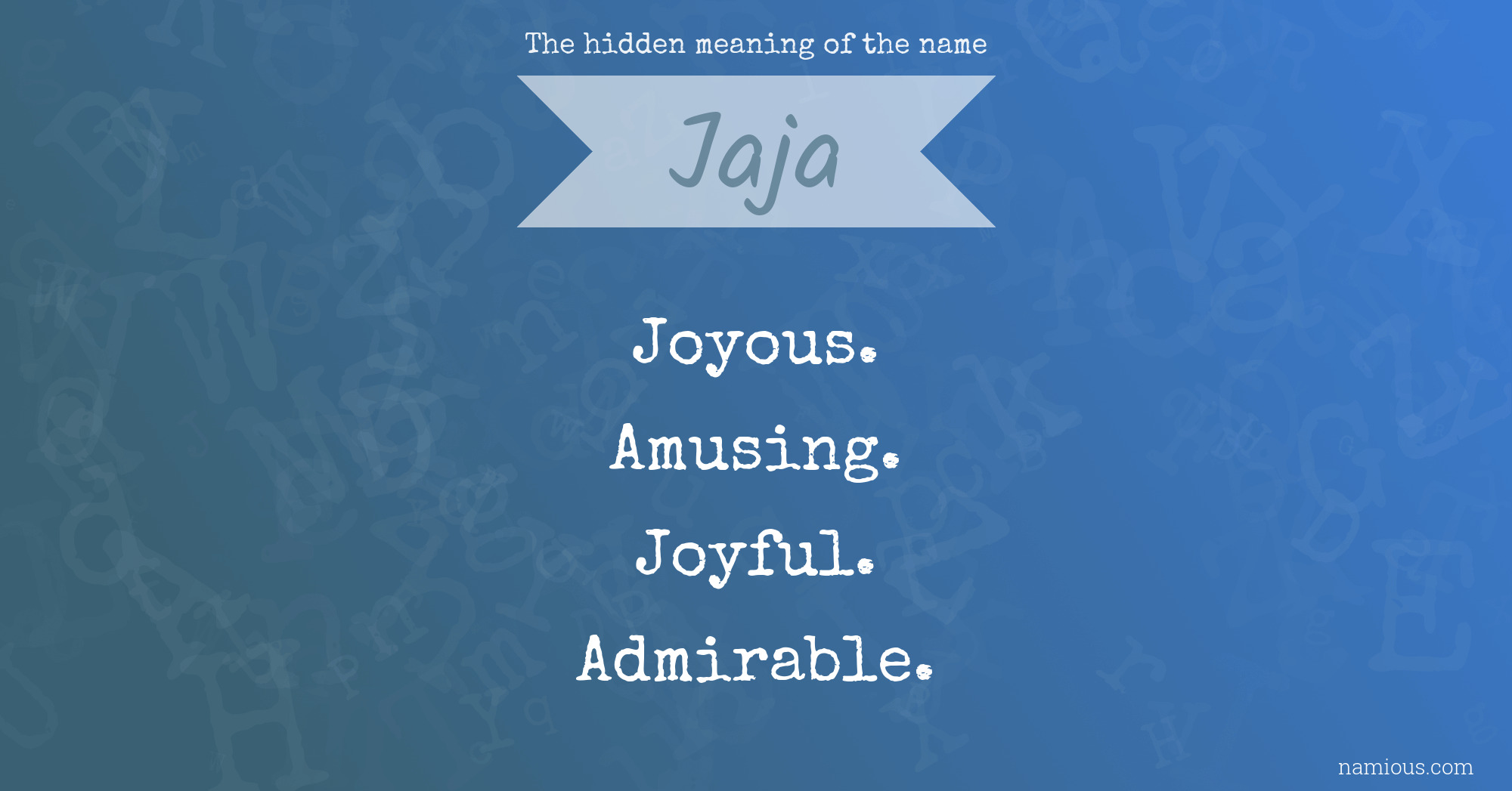 The hidden meaning of the name Jaja