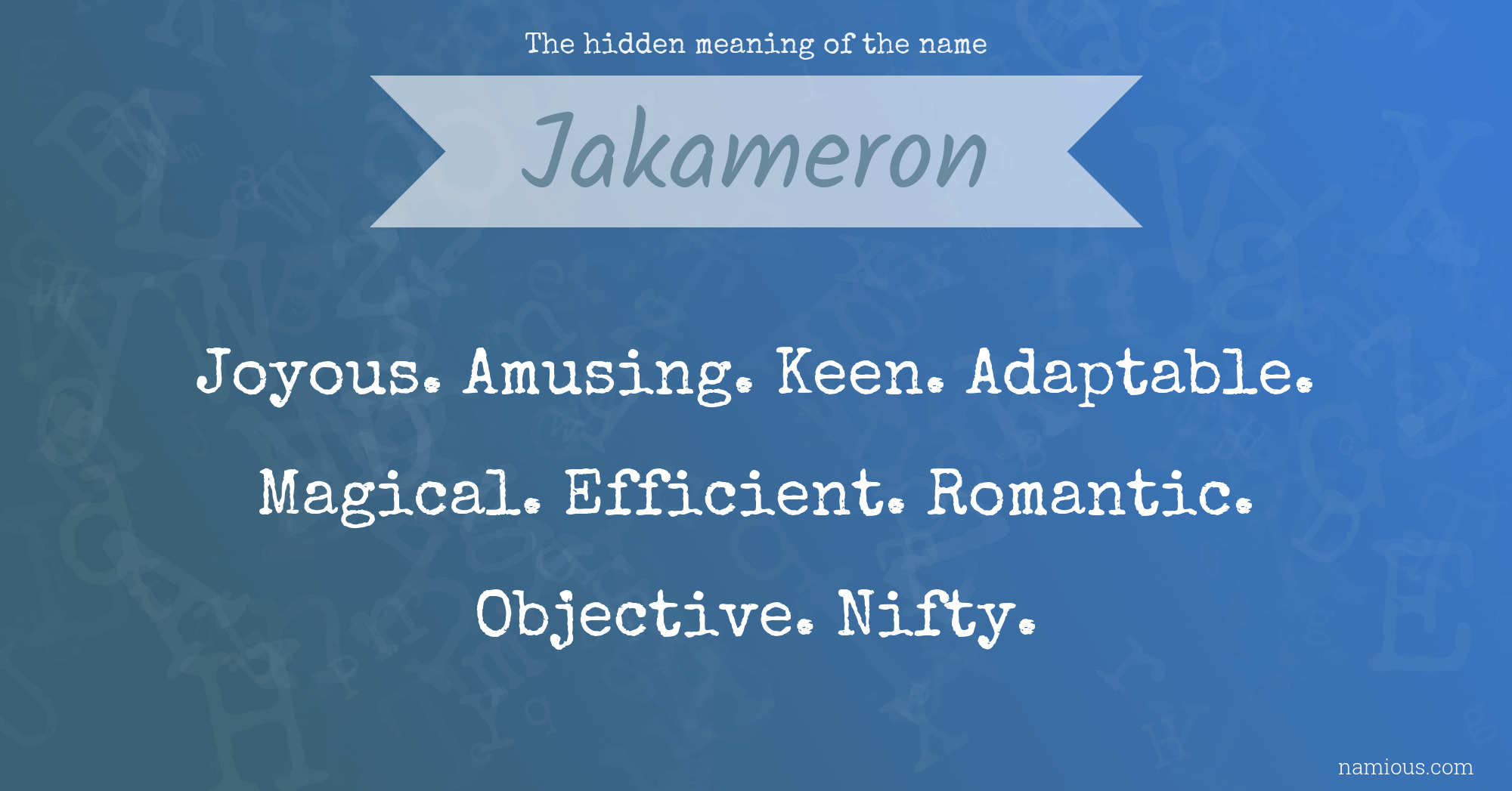 The hidden meaning of the name Jakameron