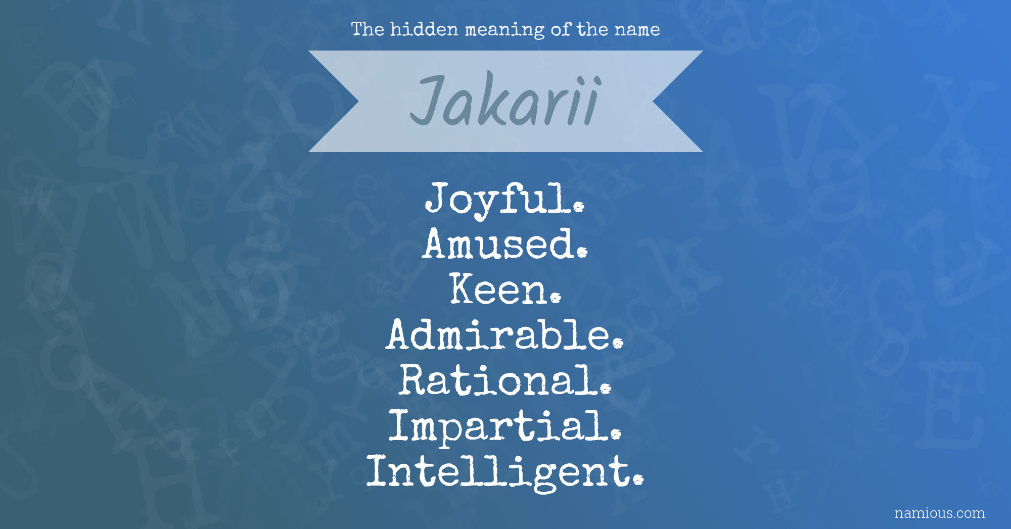 The hidden meaning of the name Jakarii