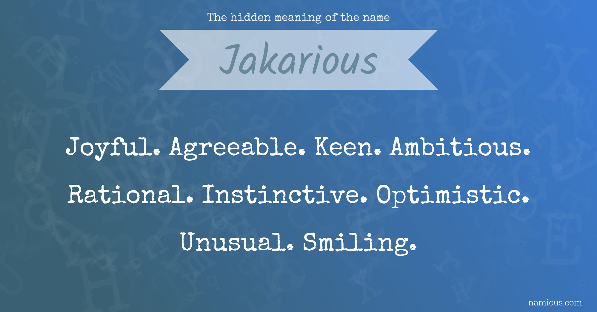 The hidden meaning of the name Jakarious