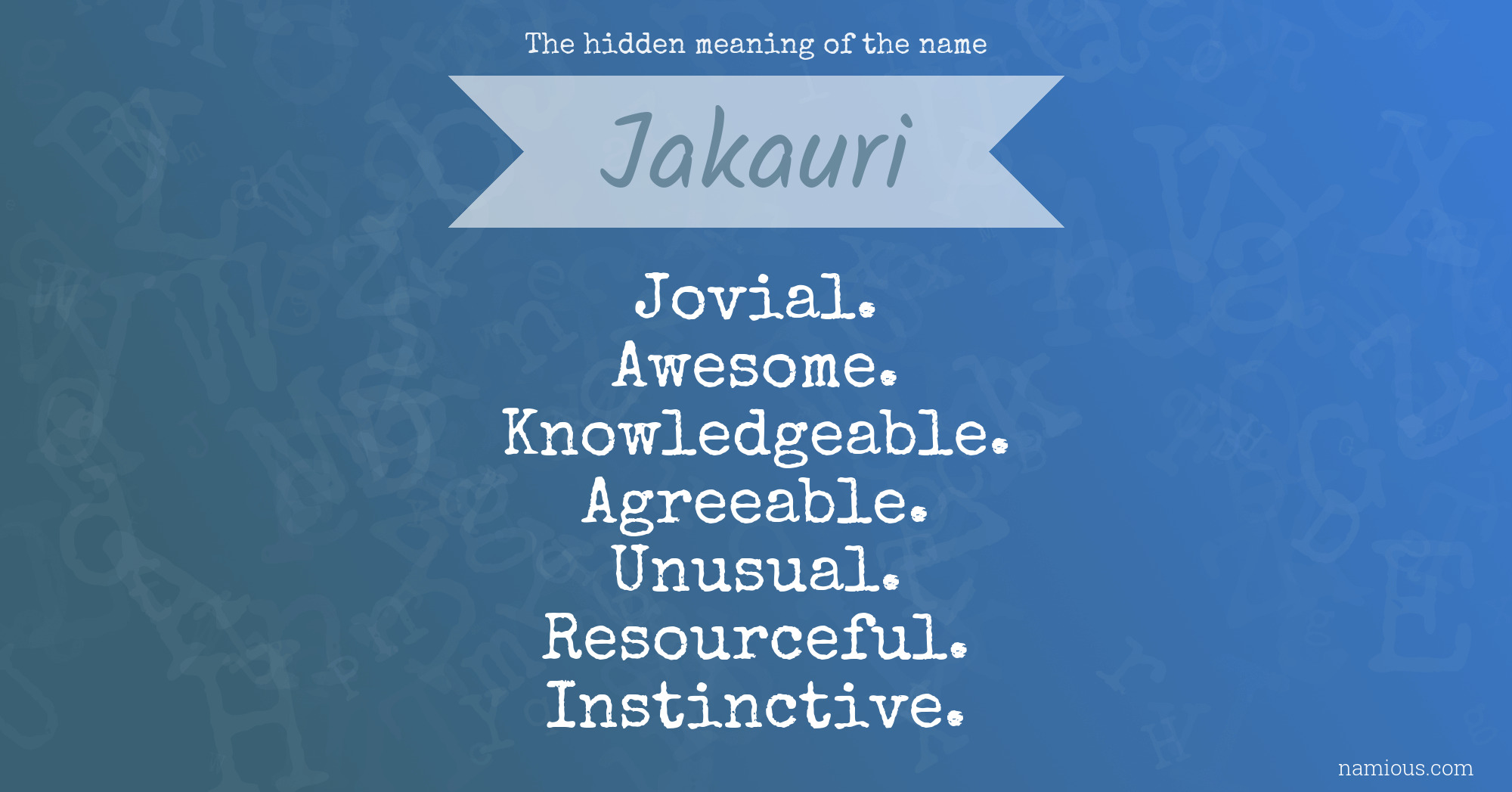 The hidden meaning of the name Jakauri