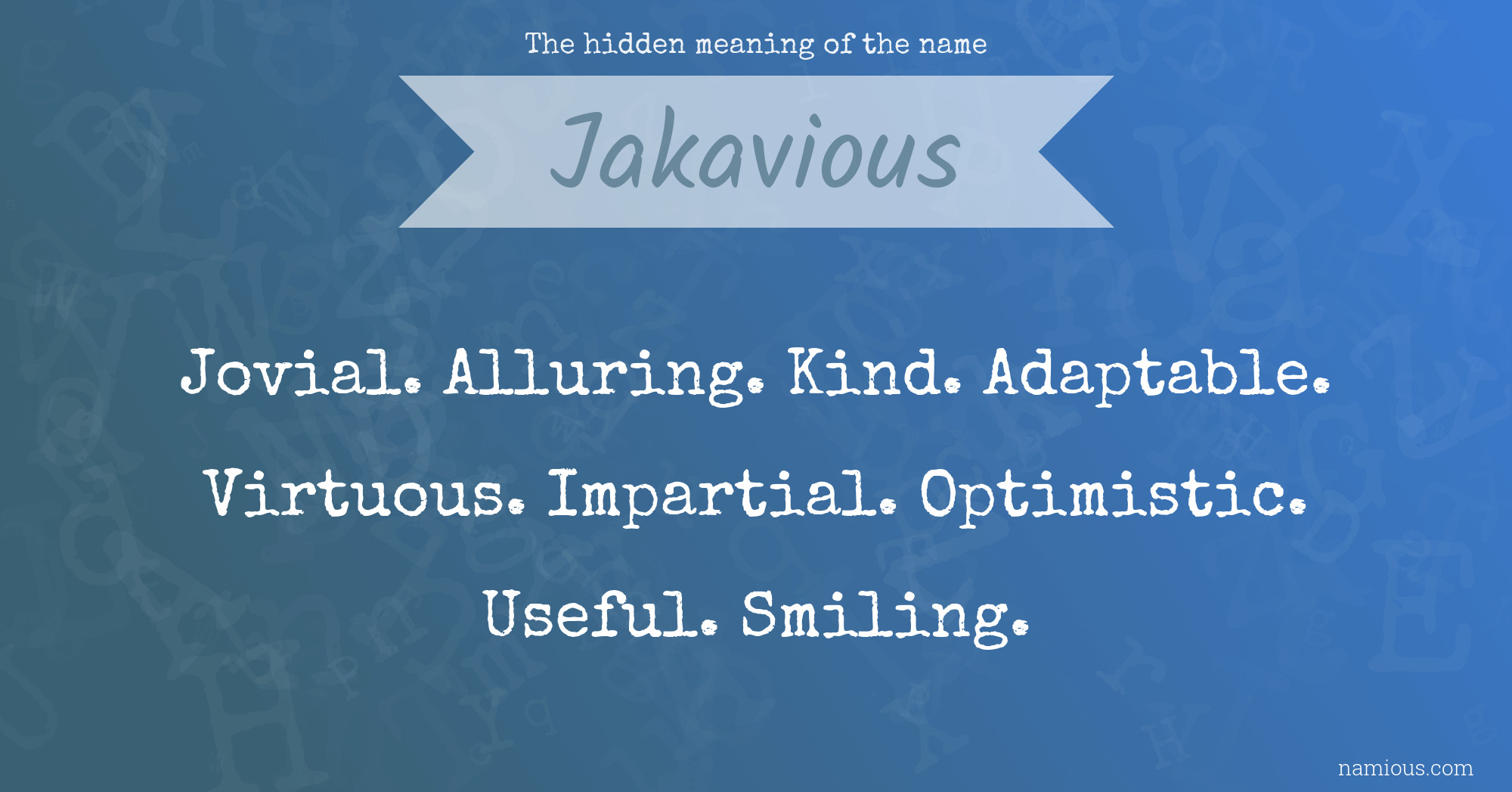 The hidden meaning of the name Jakavious