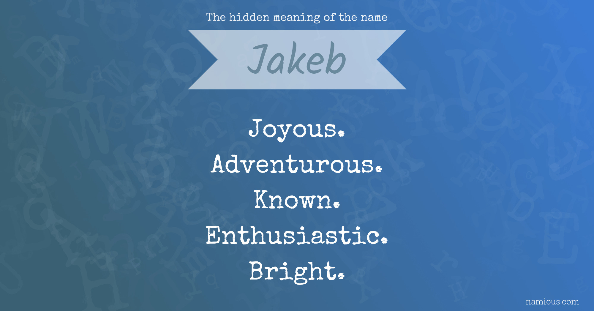 The hidden meaning of the name Jakeb