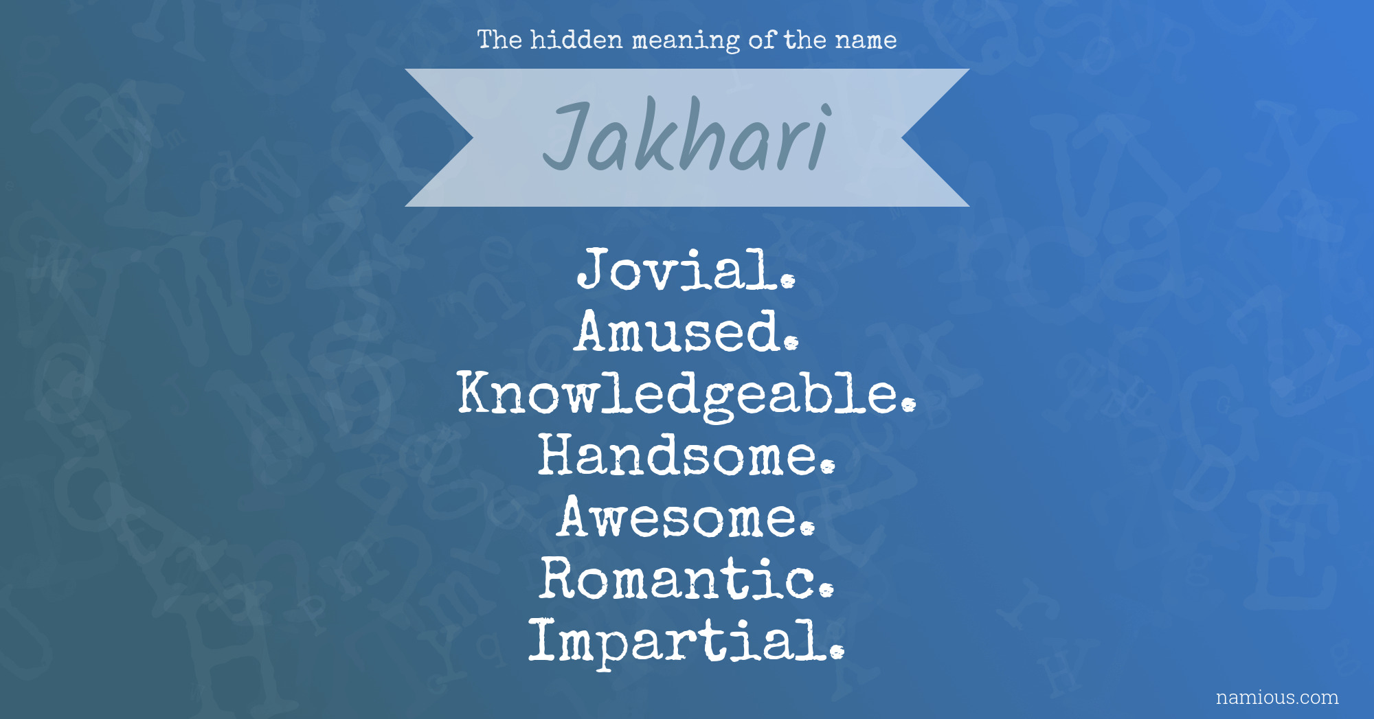 The hidden meaning of the name Jakhari