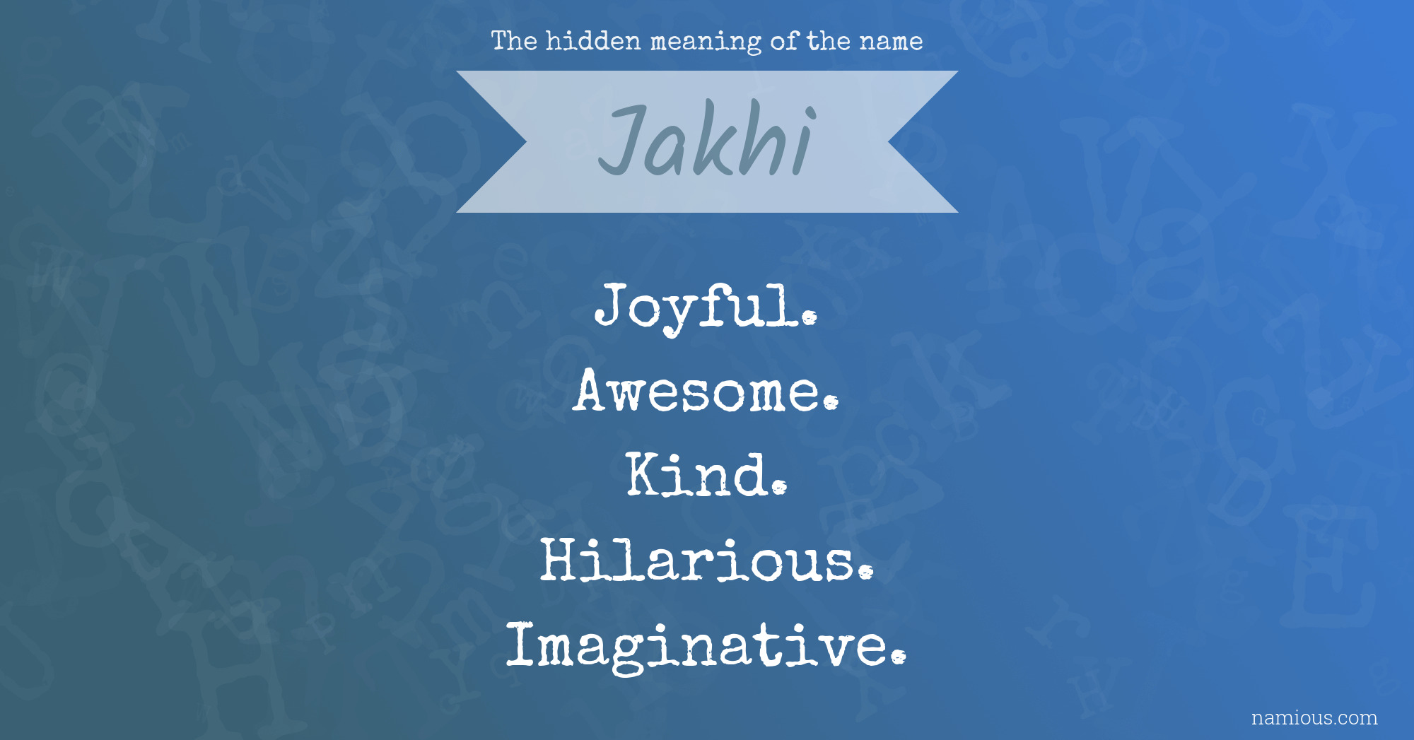 The hidden meaning of the name Jakhi