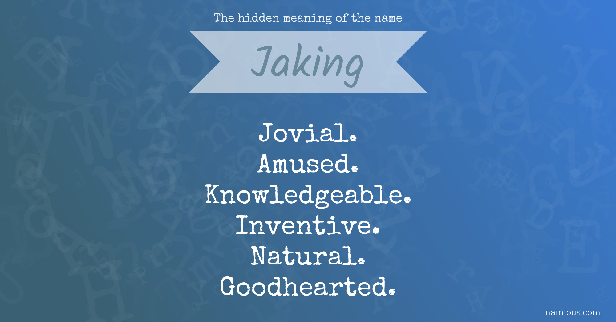 The hidden meaning of the name Jaking