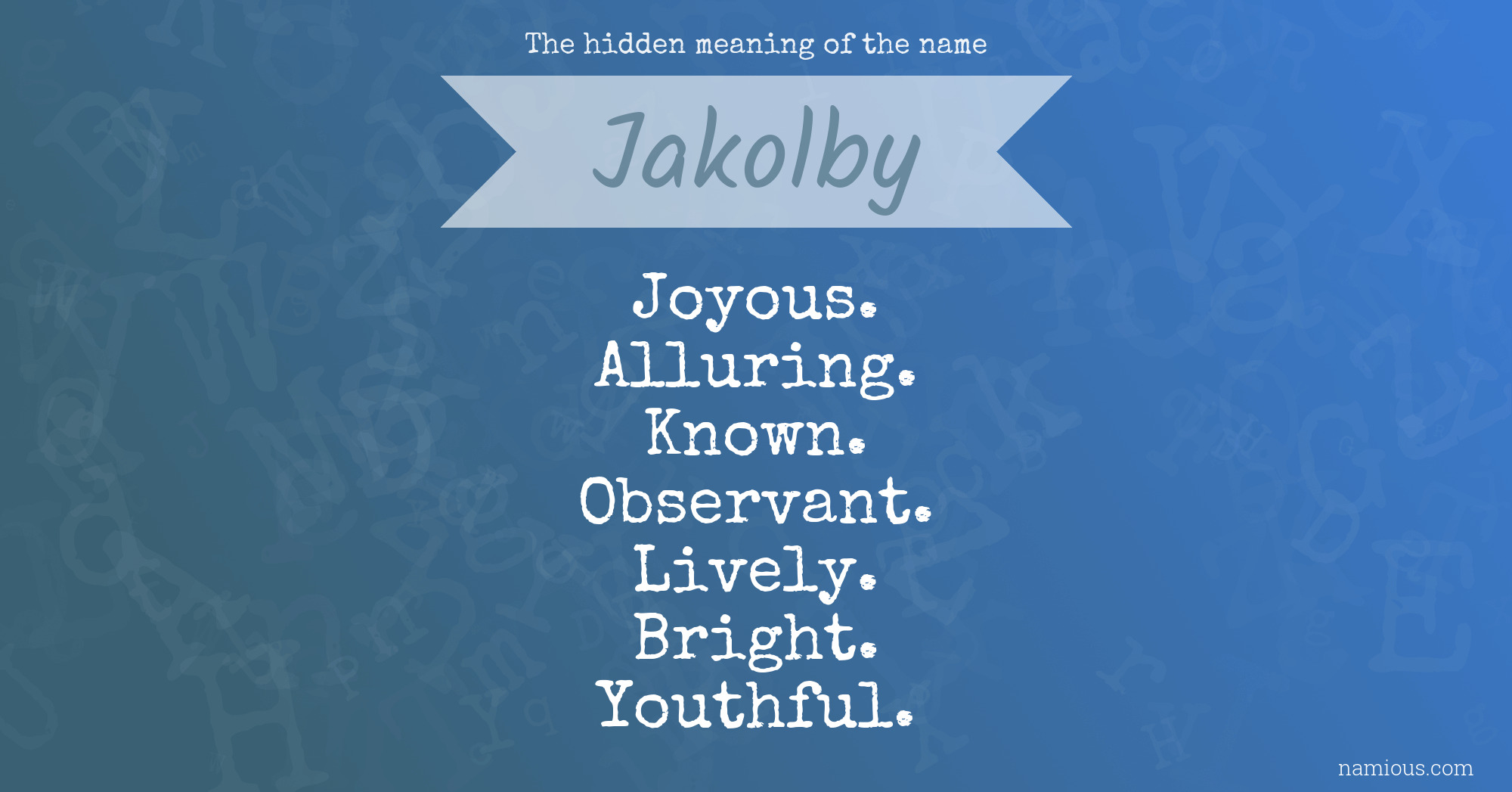 The hidden meaning of the name Jakolby