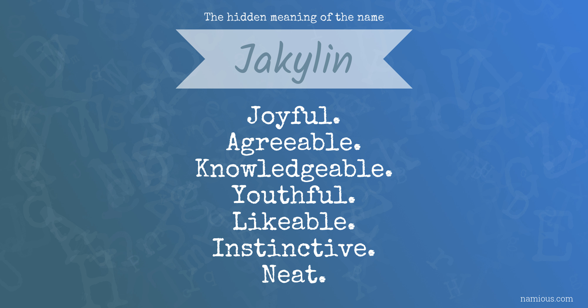 The hidden meaning of the name Jakylin