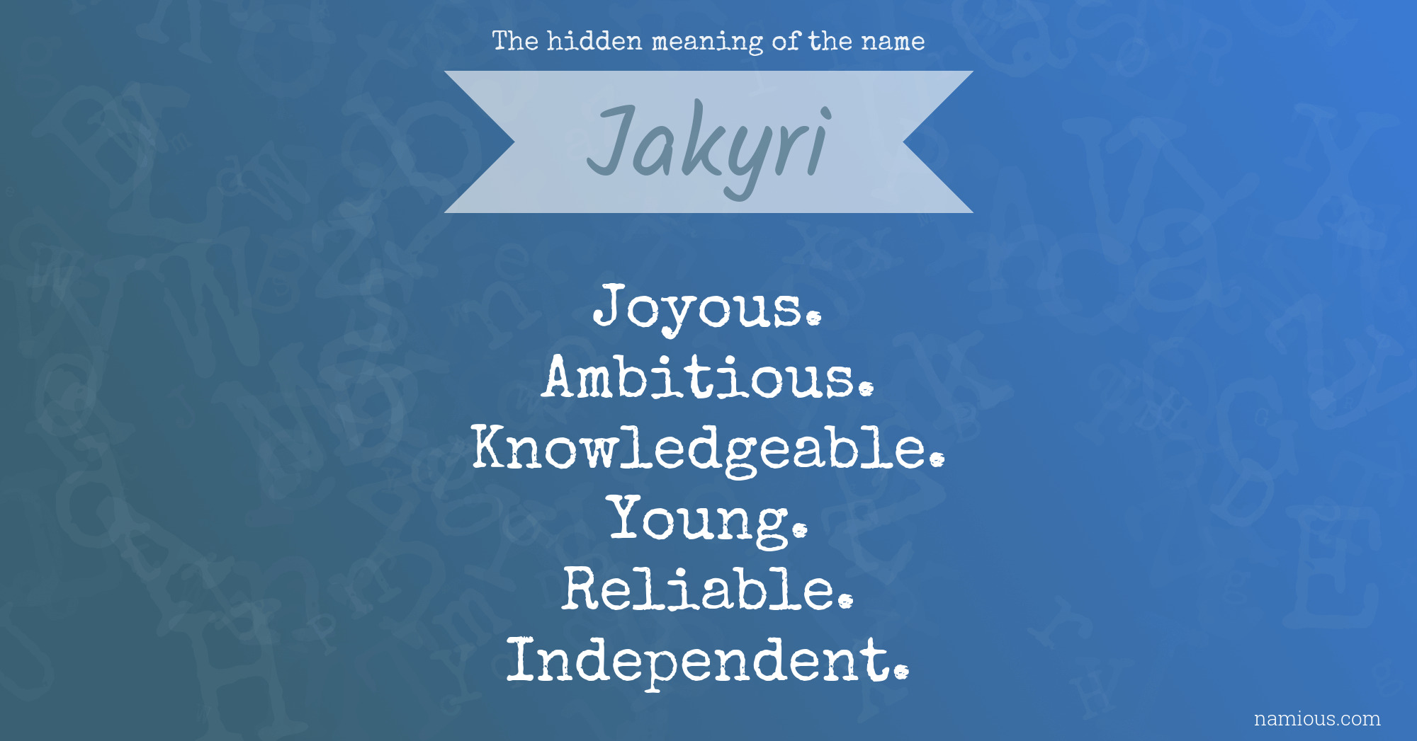 The hidden meaning of the name Jakyri