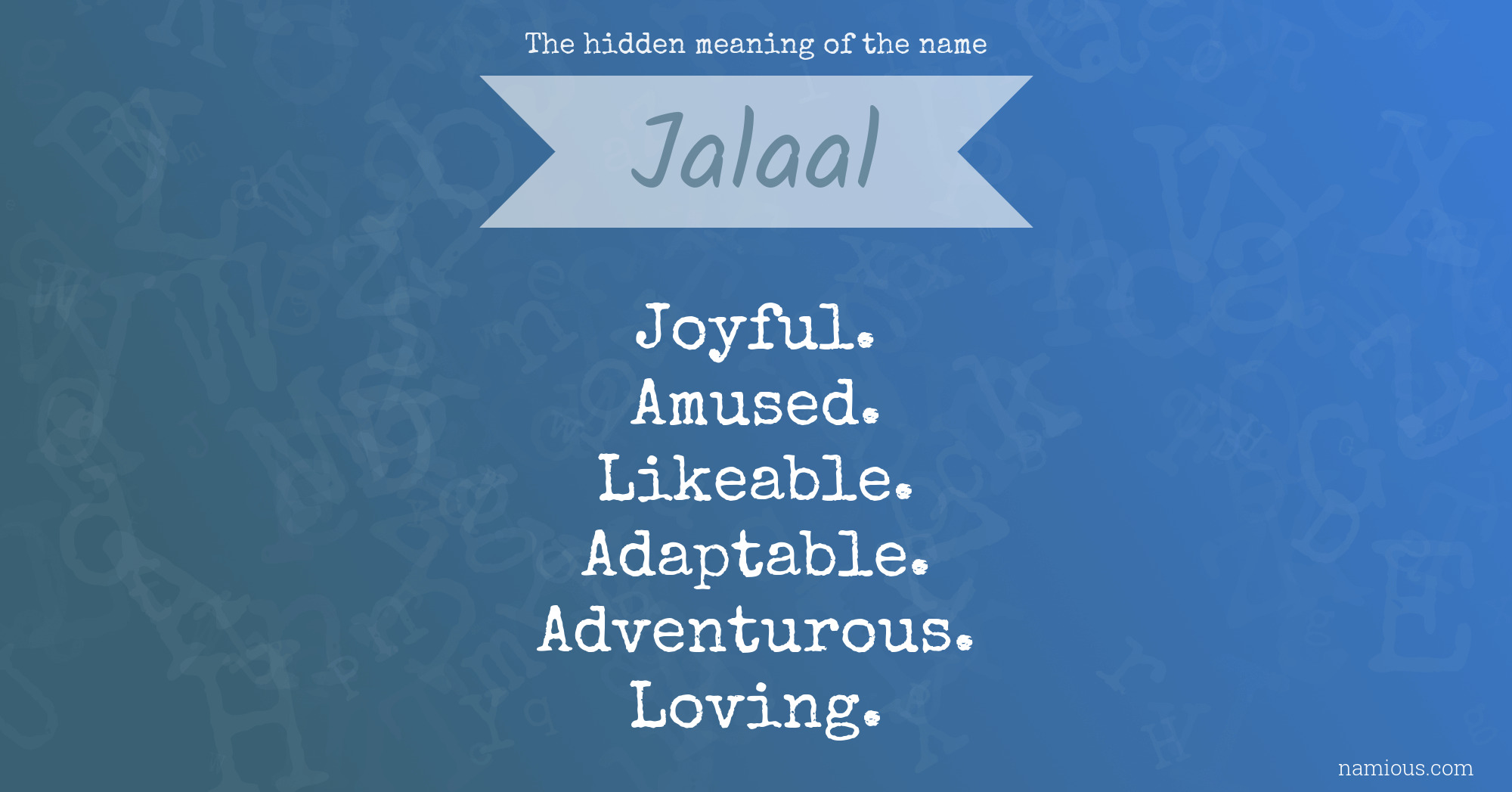 The hidden meaning of the name Jalaal