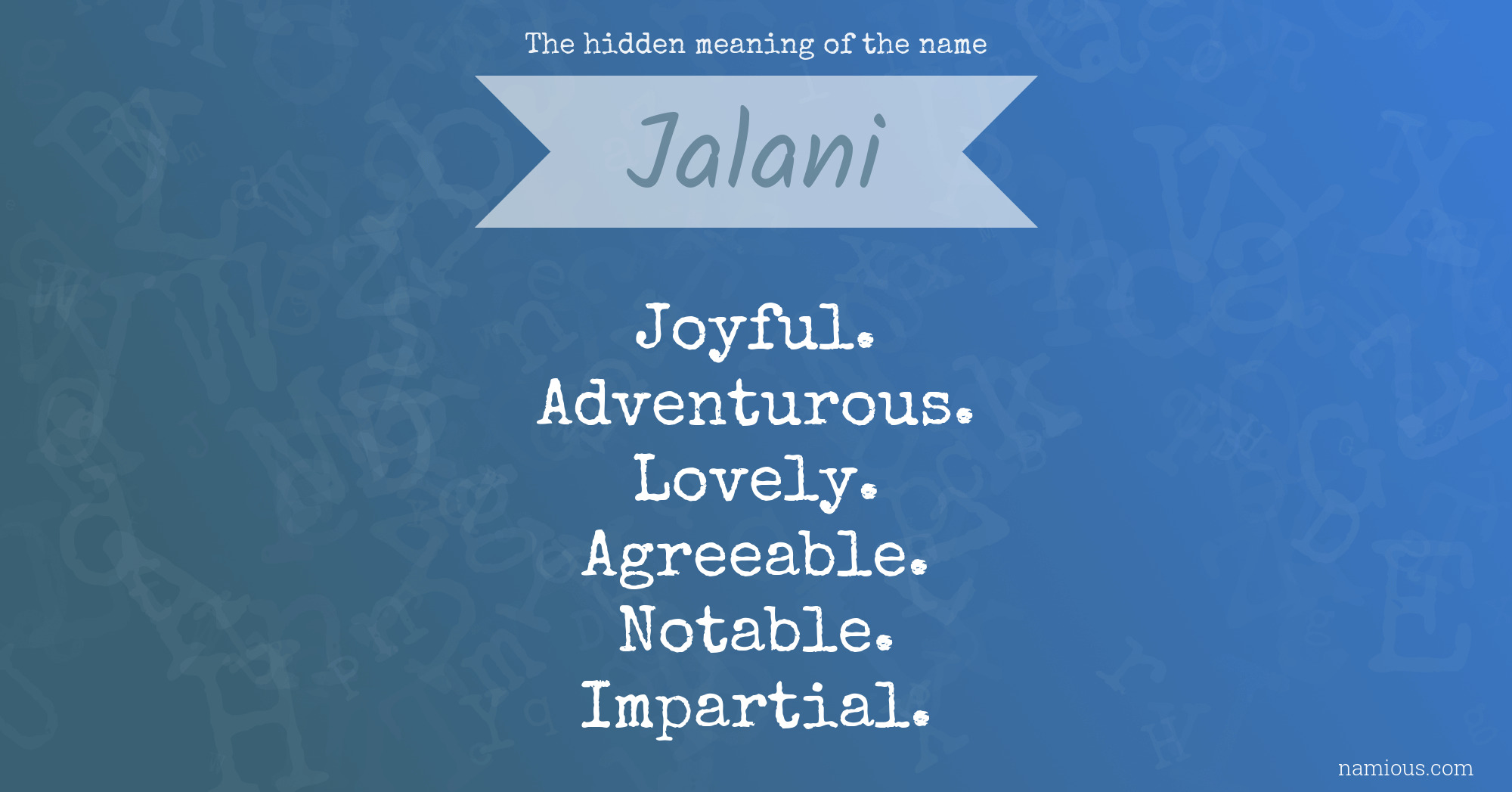 The hidden meaning of the name Jalani