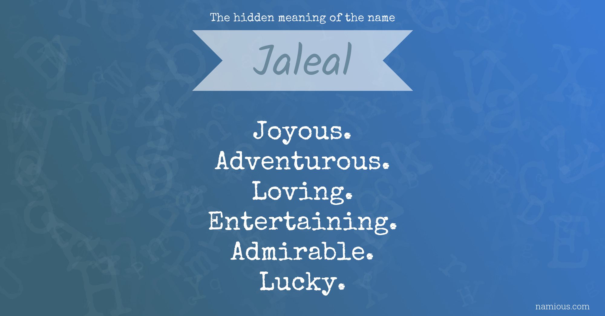 The hidden meaning of the name Jaleal