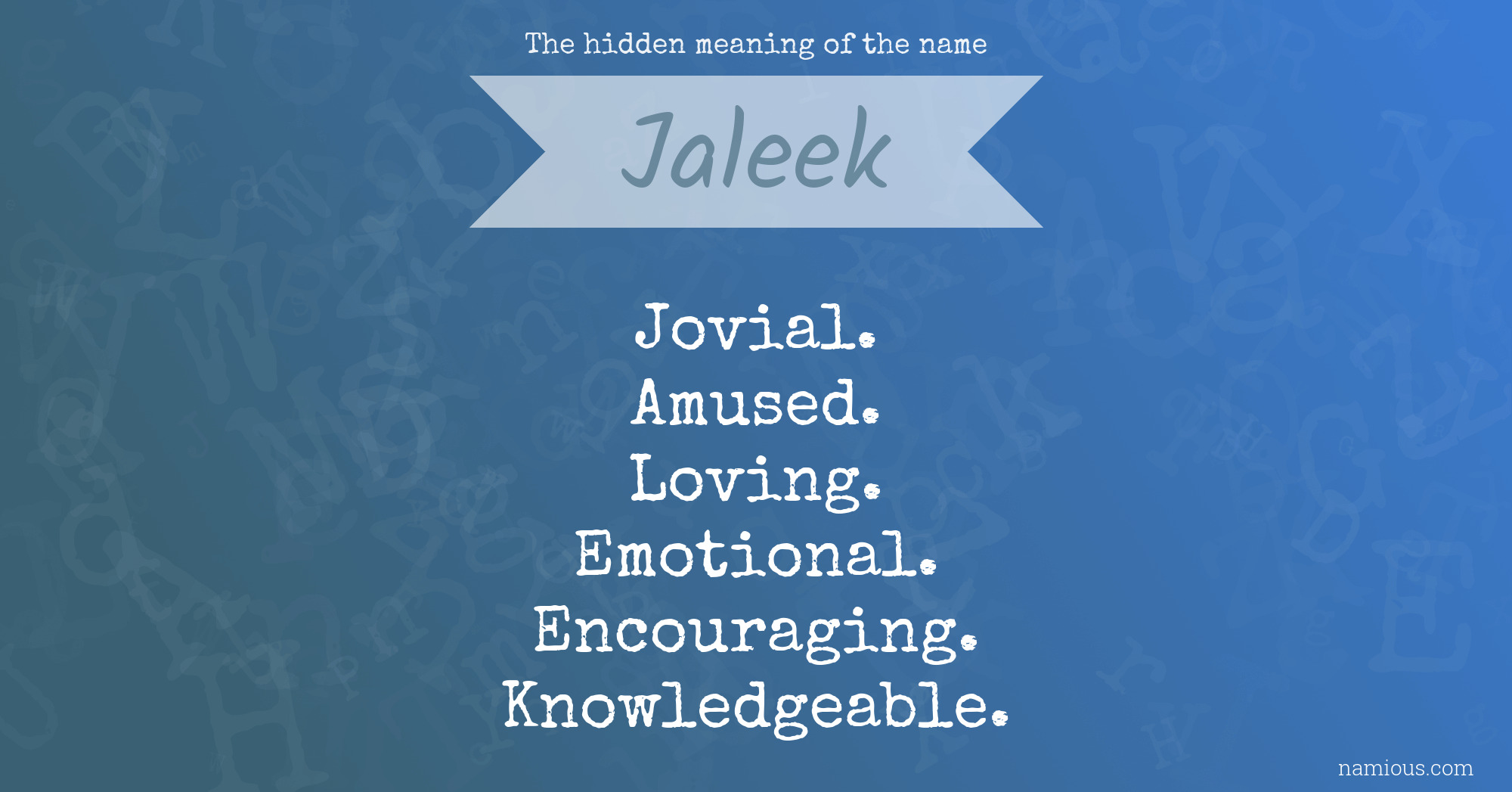 The hidden meaning of the name Jaleek