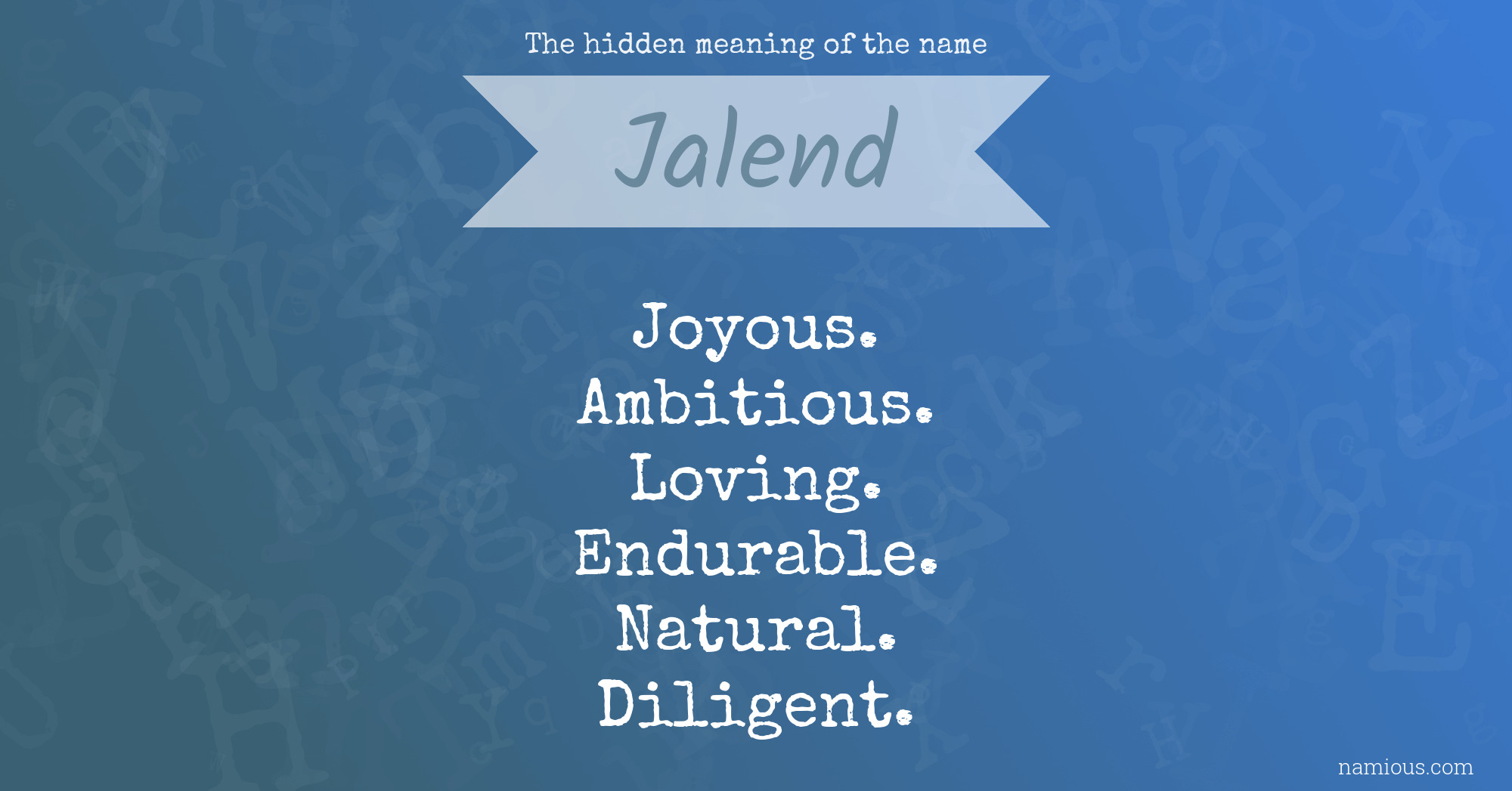 The hidden meaning of the name Jalend