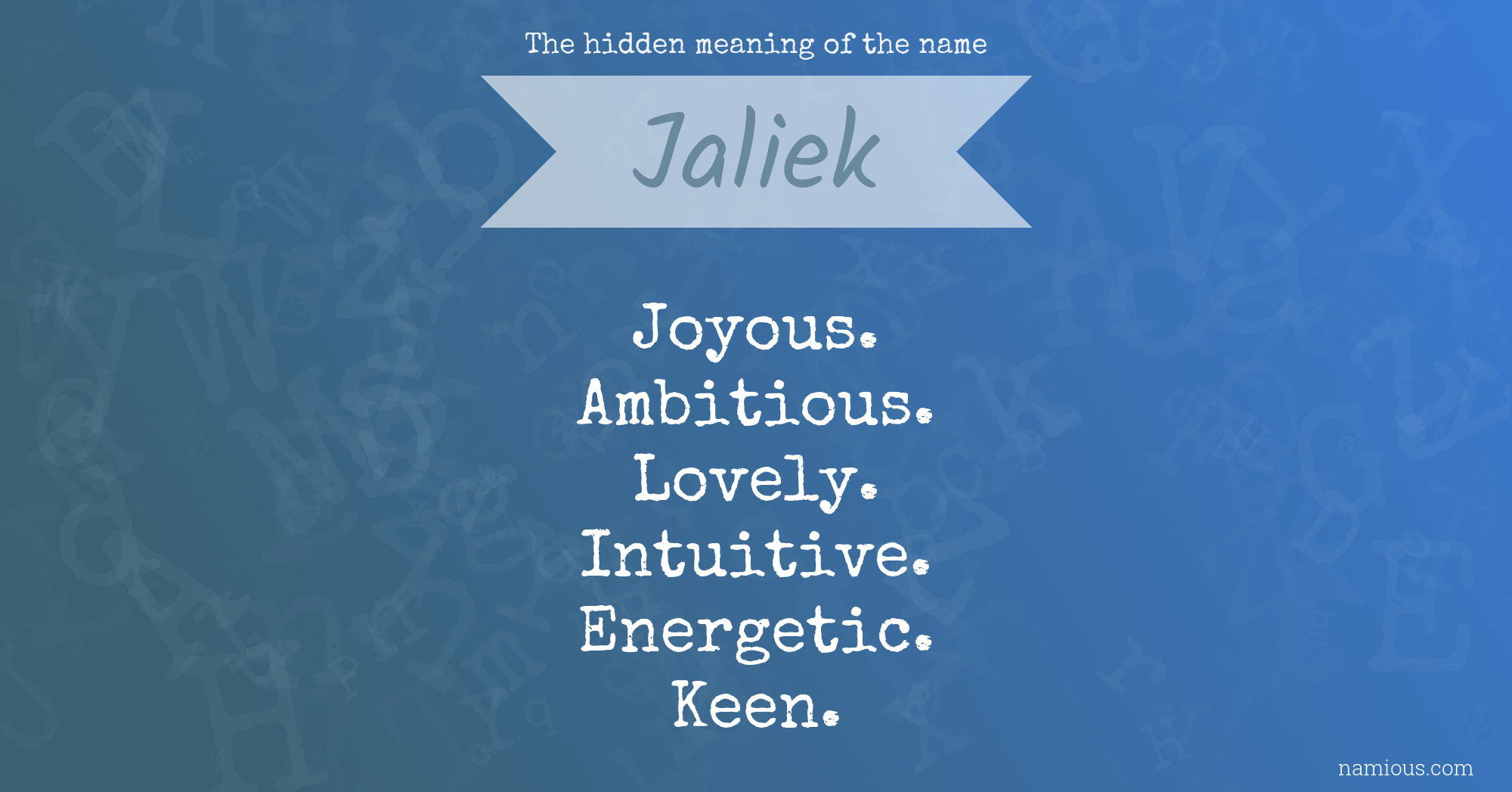 The hidden meaning of the name Jaliek