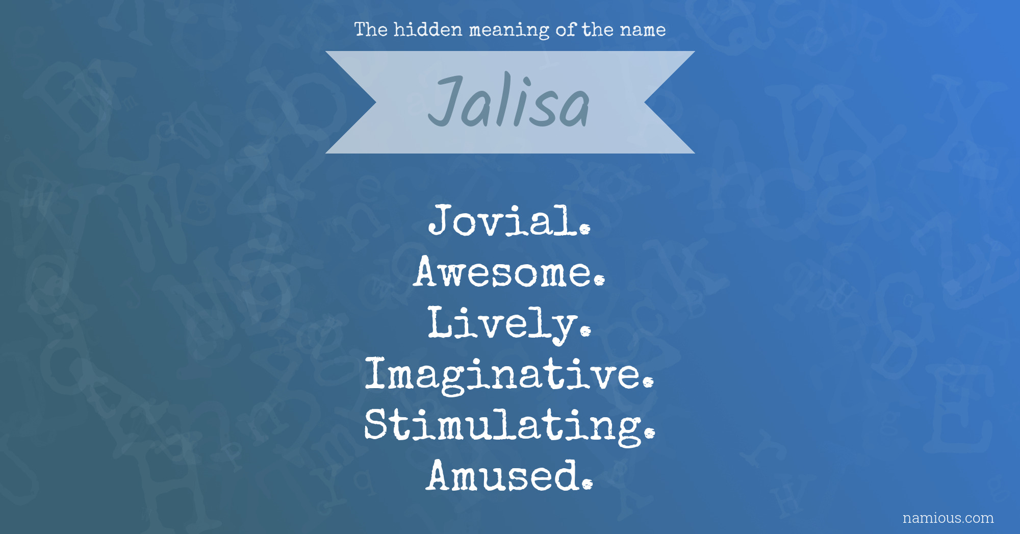 The hidden meaning of the name Jalisa