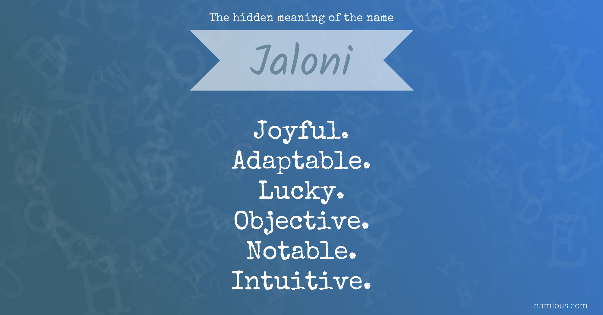 The hidden meaning of the name Jaloni