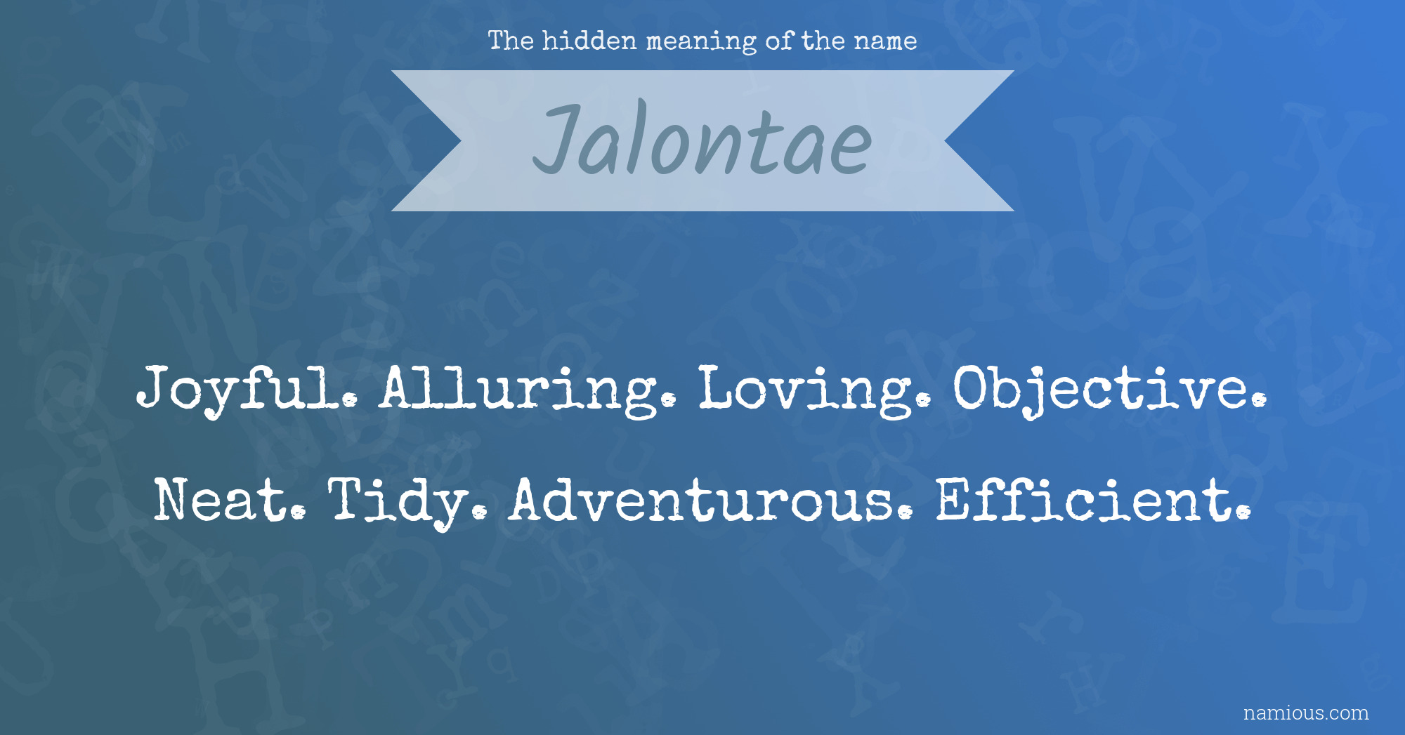 The hidden meaning of the name Jalontae