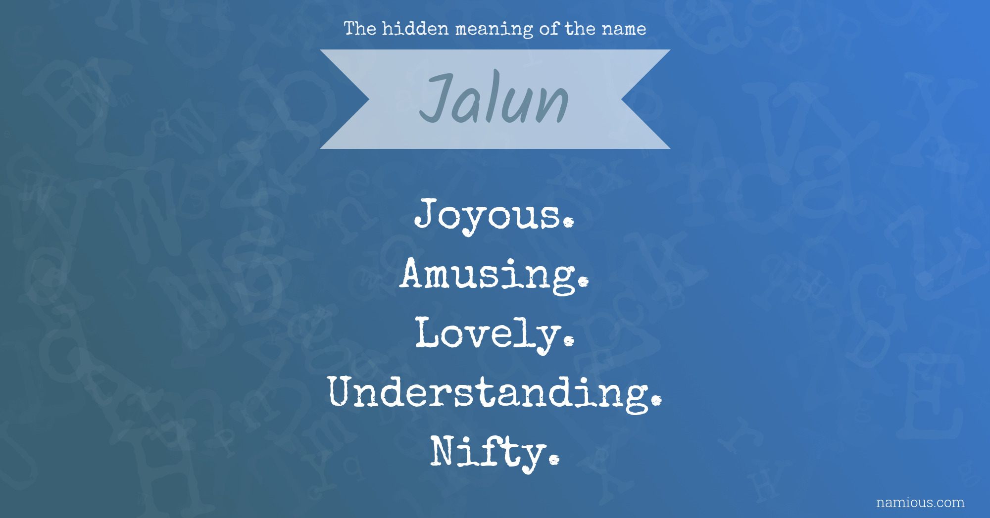 The hidden meaning of the name Jalun