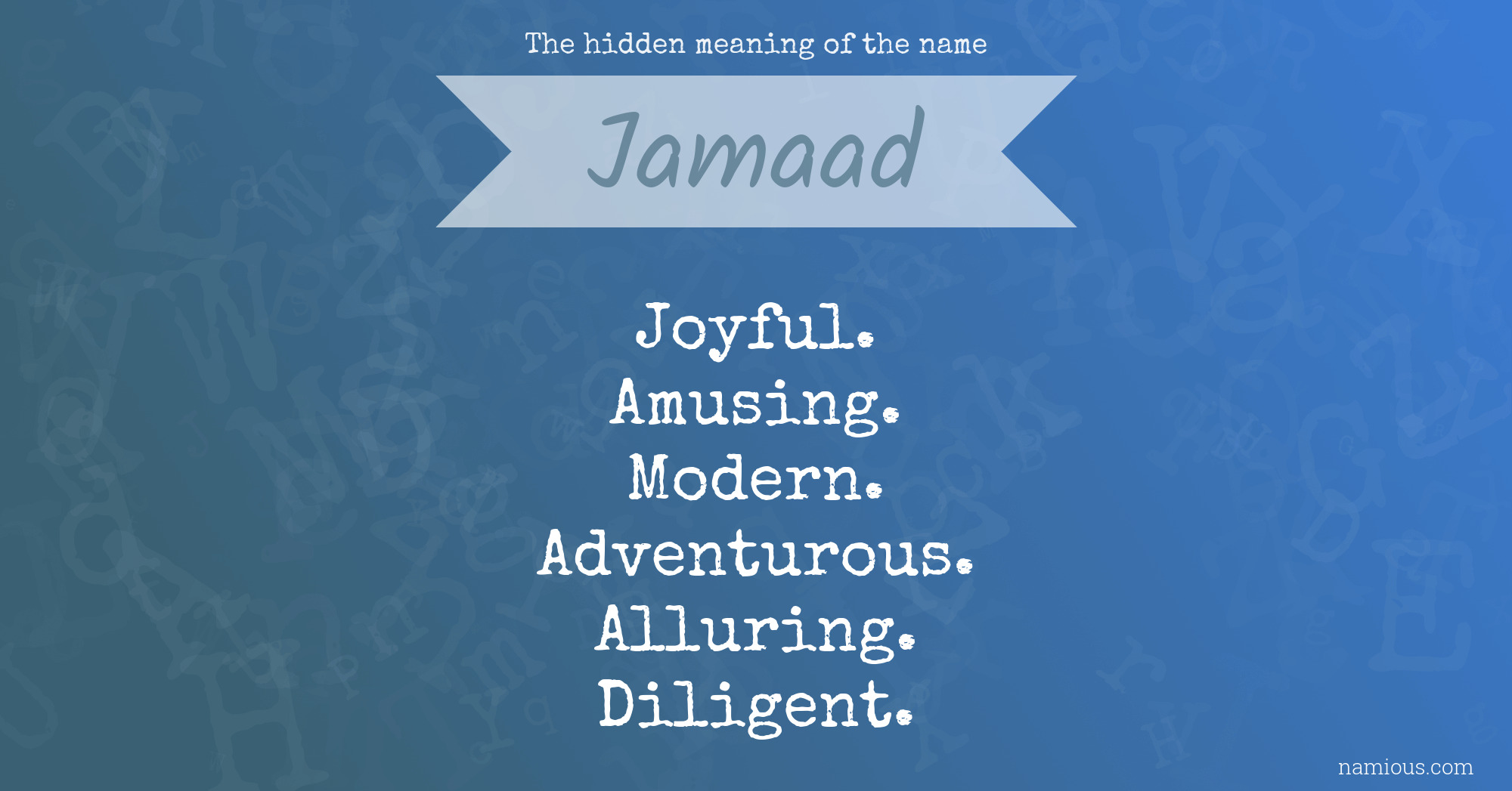 The hidden meaning of the name Jamaad