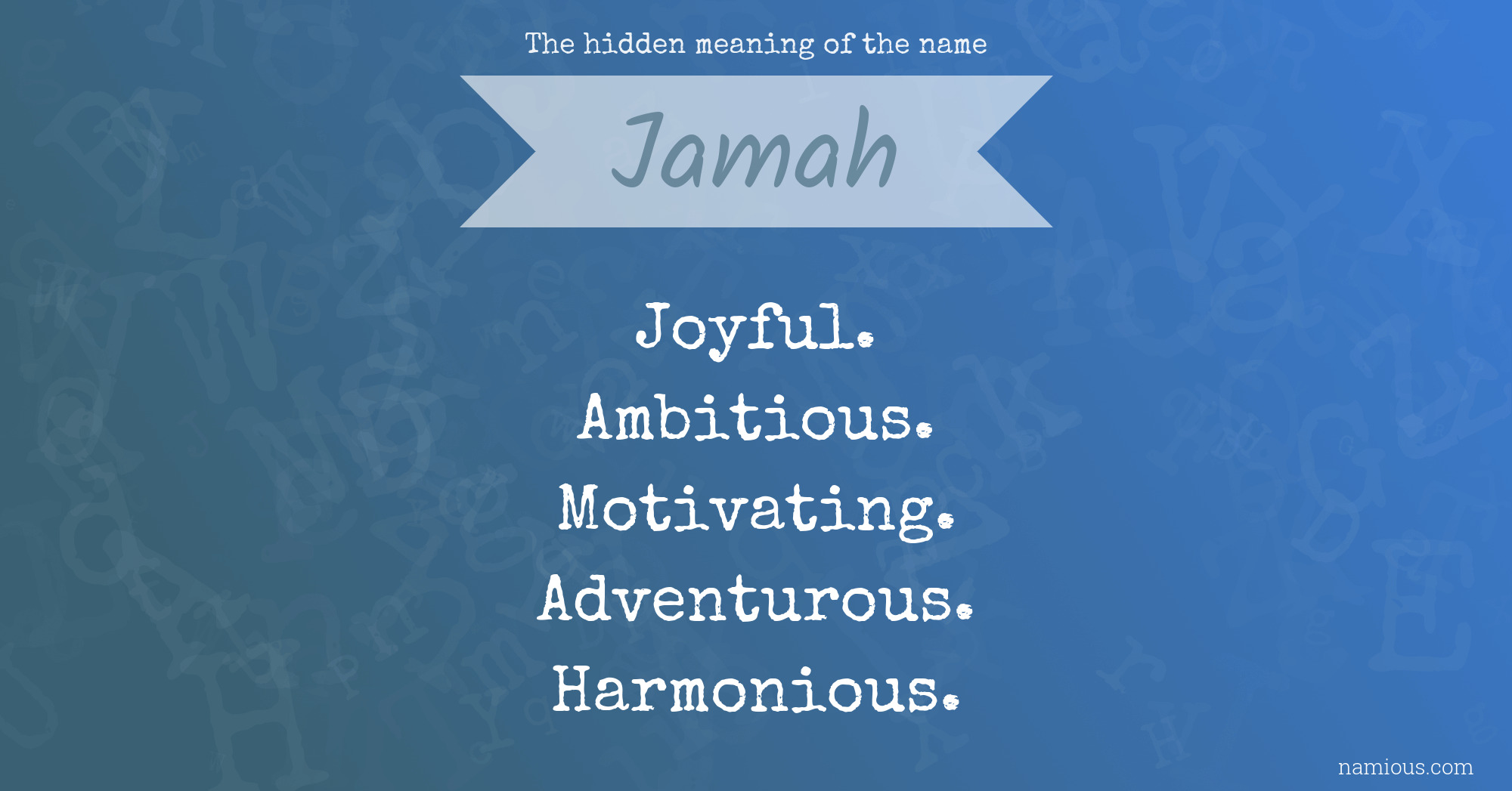 The hidden meaning of the name Jamah