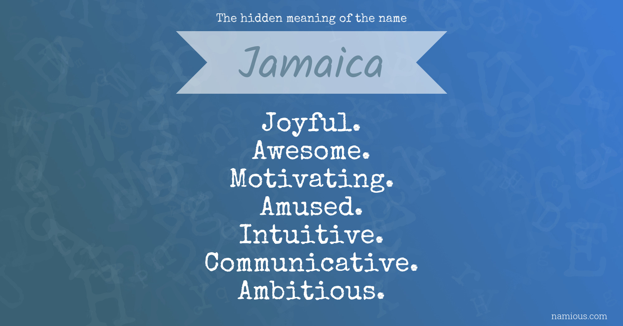 The hidden meaning of the name Jamaica