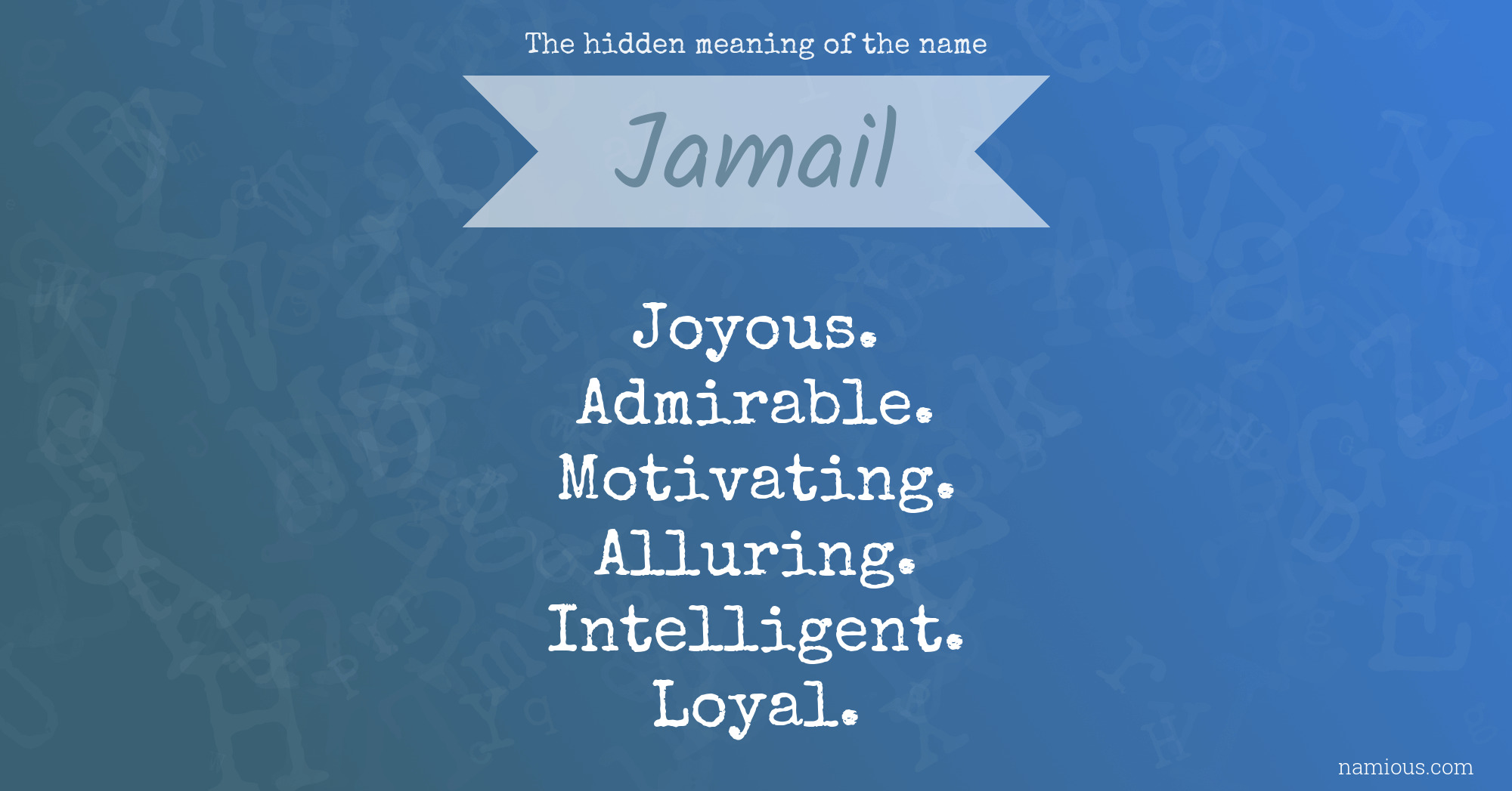 The hidden meaning of the name Jamail