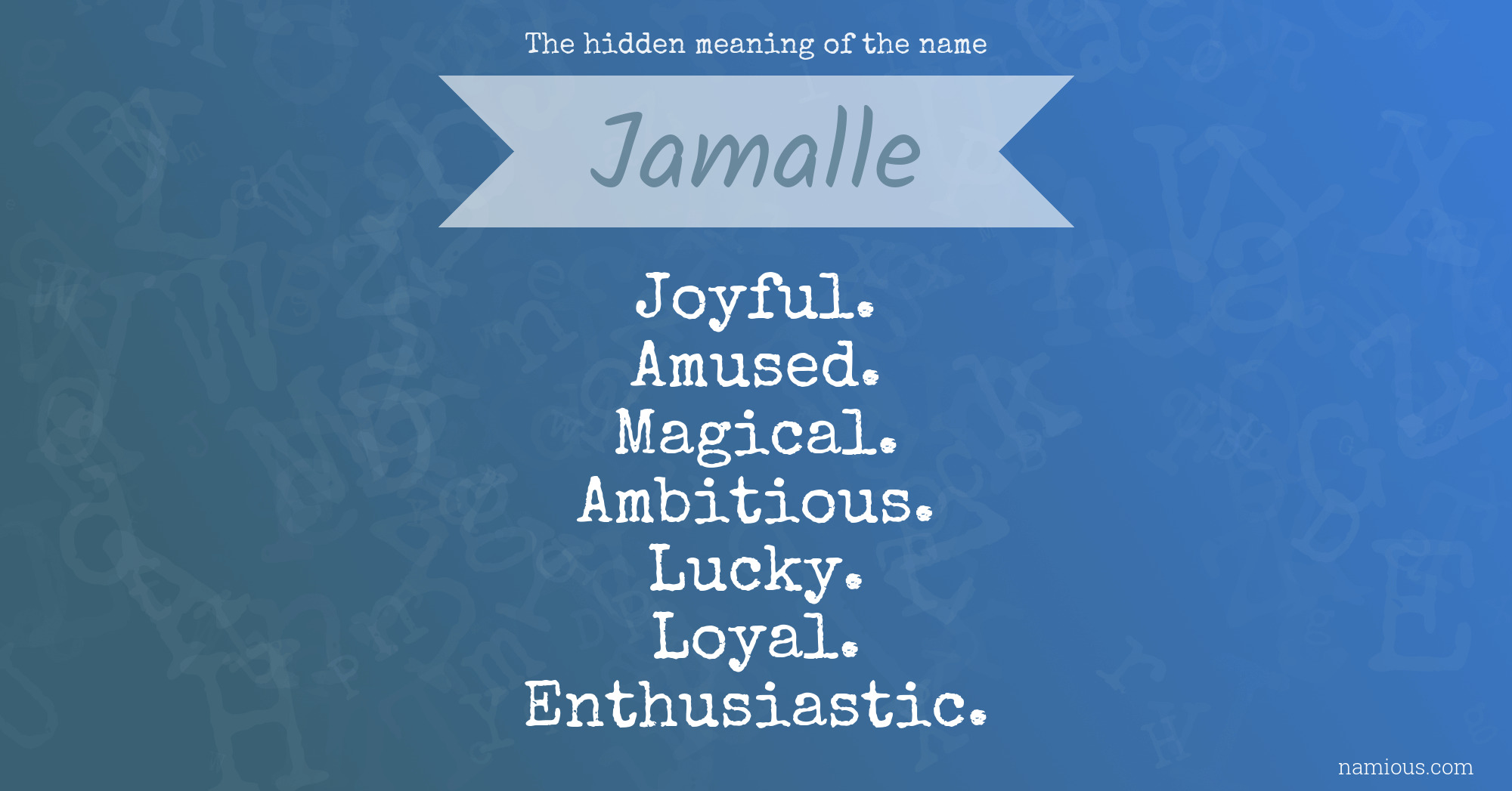 The hidden meaning of the name Jamalle