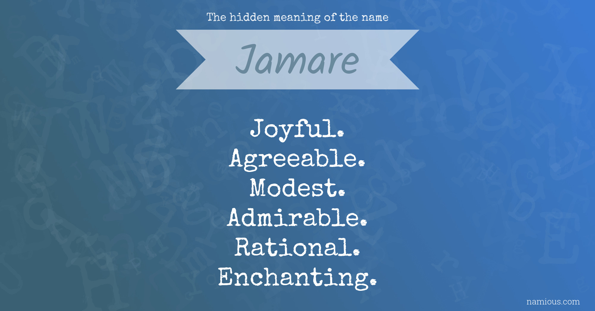 The hidden meaning of the name Jamare