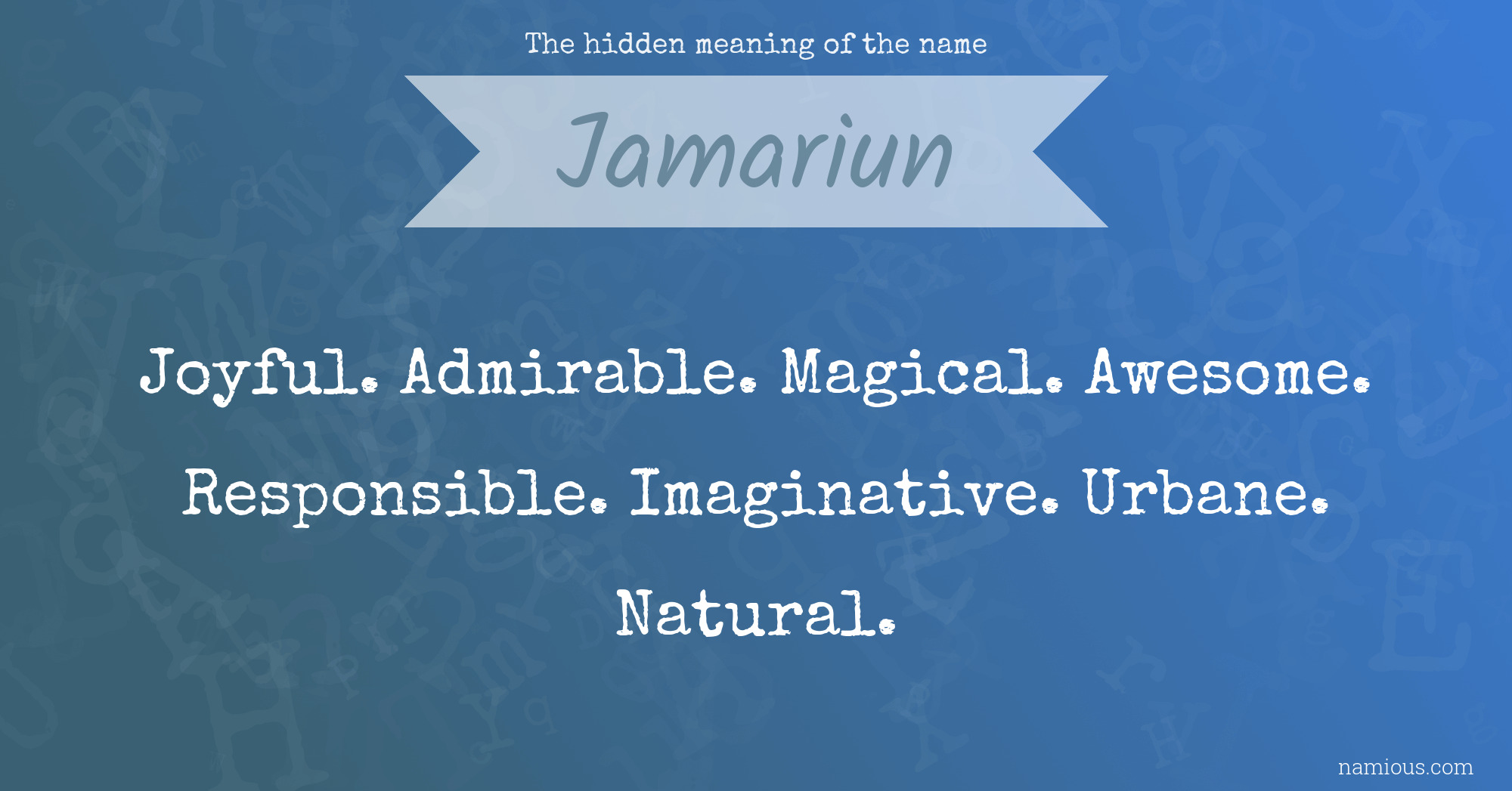 The hidden meaning of the name Jamariun