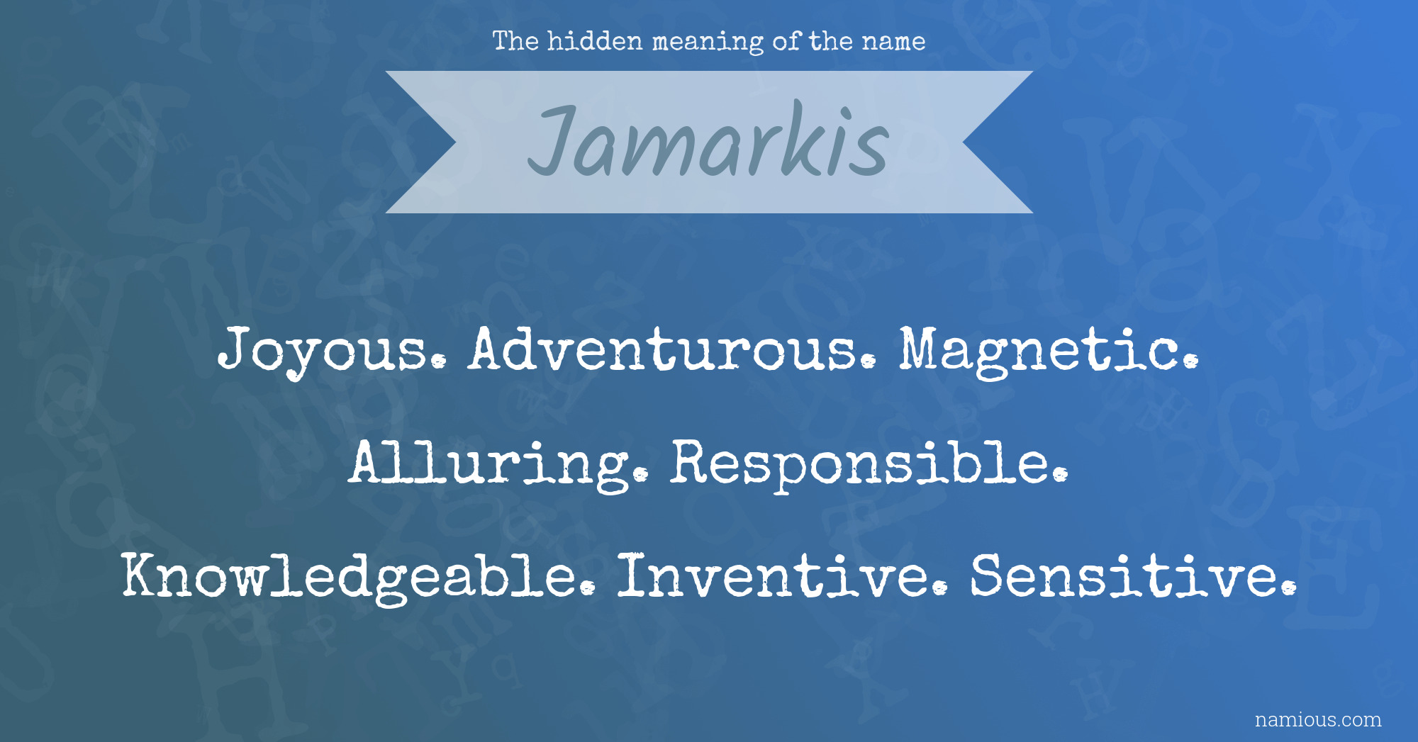 The hidden meaning of the name Jamarkis