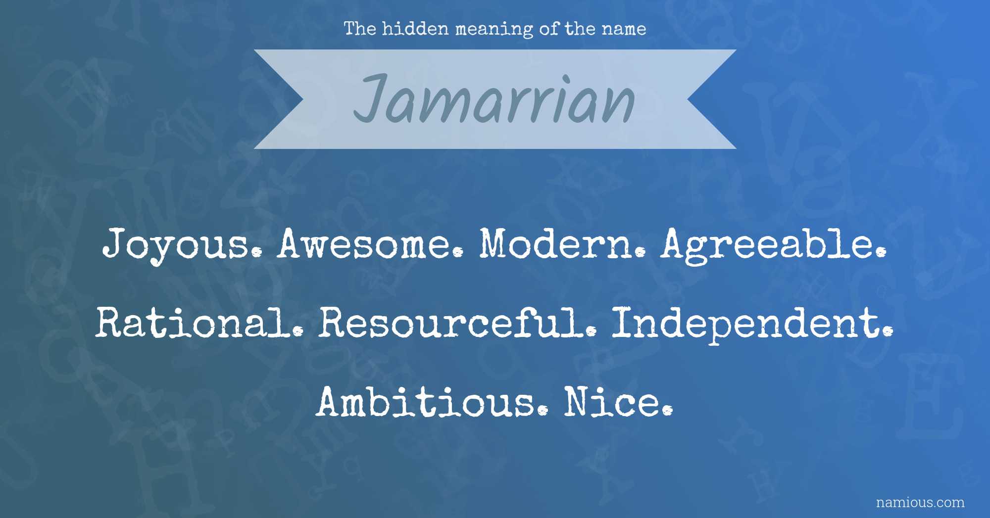 The hidden meaning of the name Jamarrian