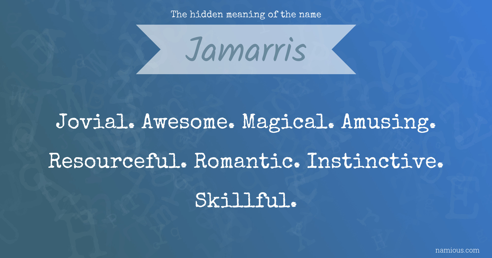 The hidden meaning of the name Jamarris