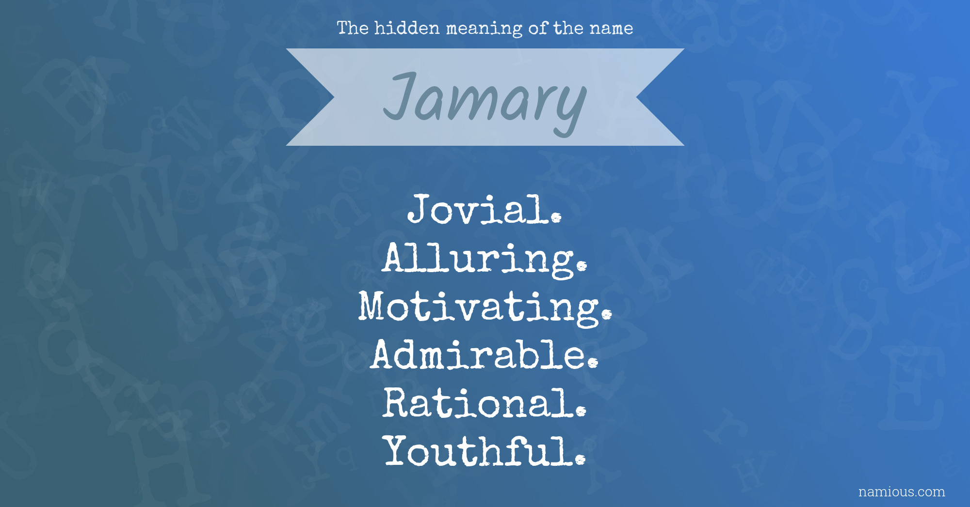 The hidden meaning of the name Jamary