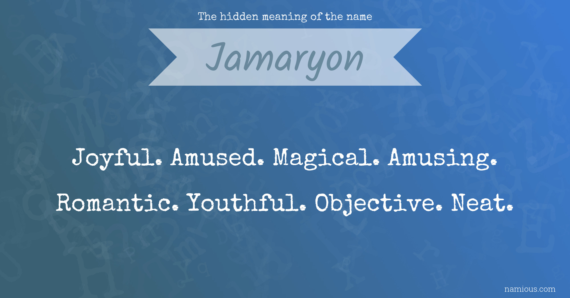 The hidden meaning of the name Jamaryon