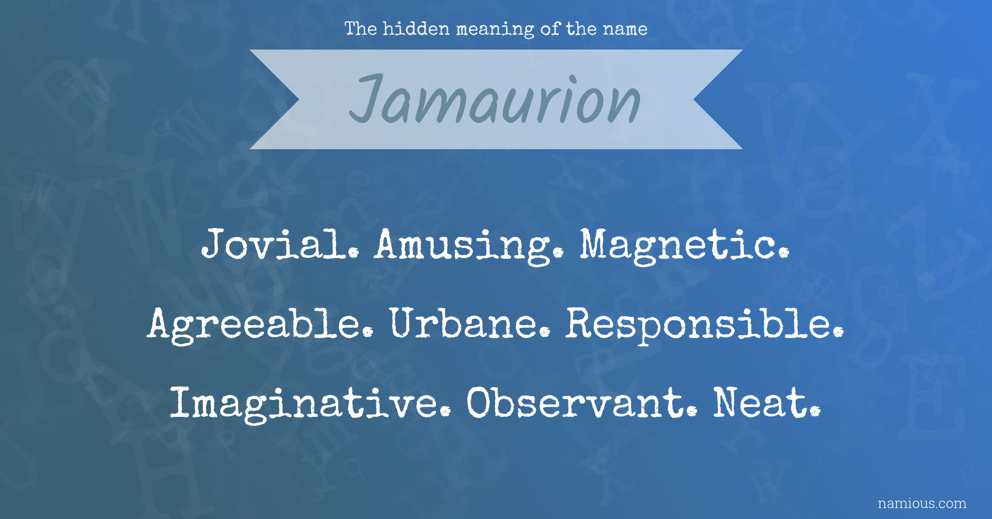 The hidden meaning of the name Jamaurion