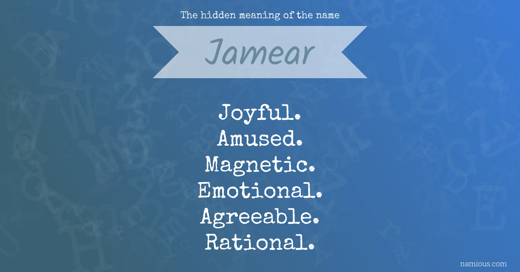 The hidden meaning of the name Jamear