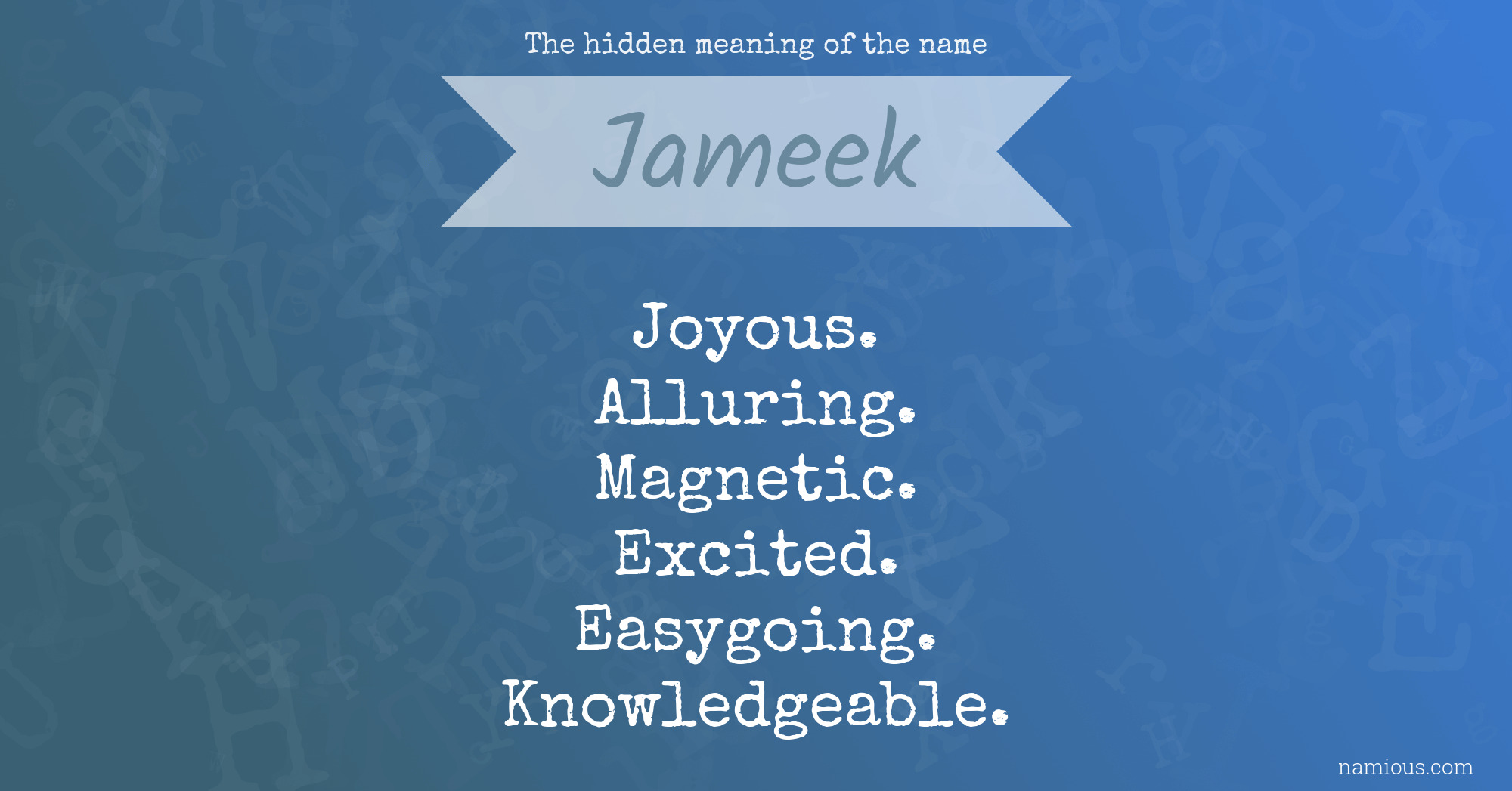 The hidden meaning of the name Jameek