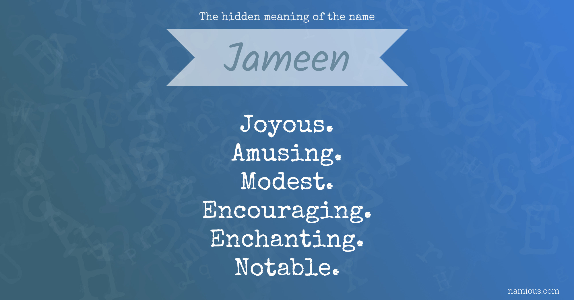 The hidden meaning of the name Jameen